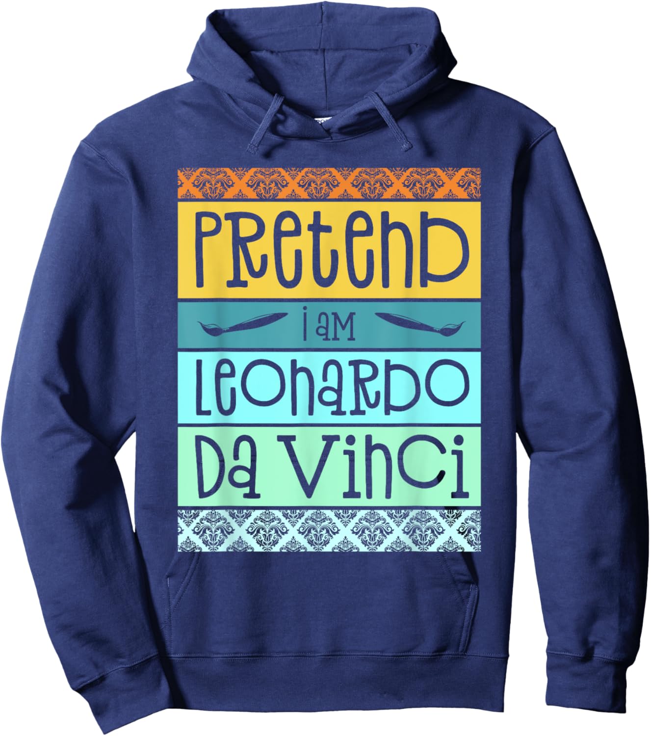 Funny Pretend I'm Leonardo Da Vinci Halloween Costume Party Hoodie - Hoodie | Navy