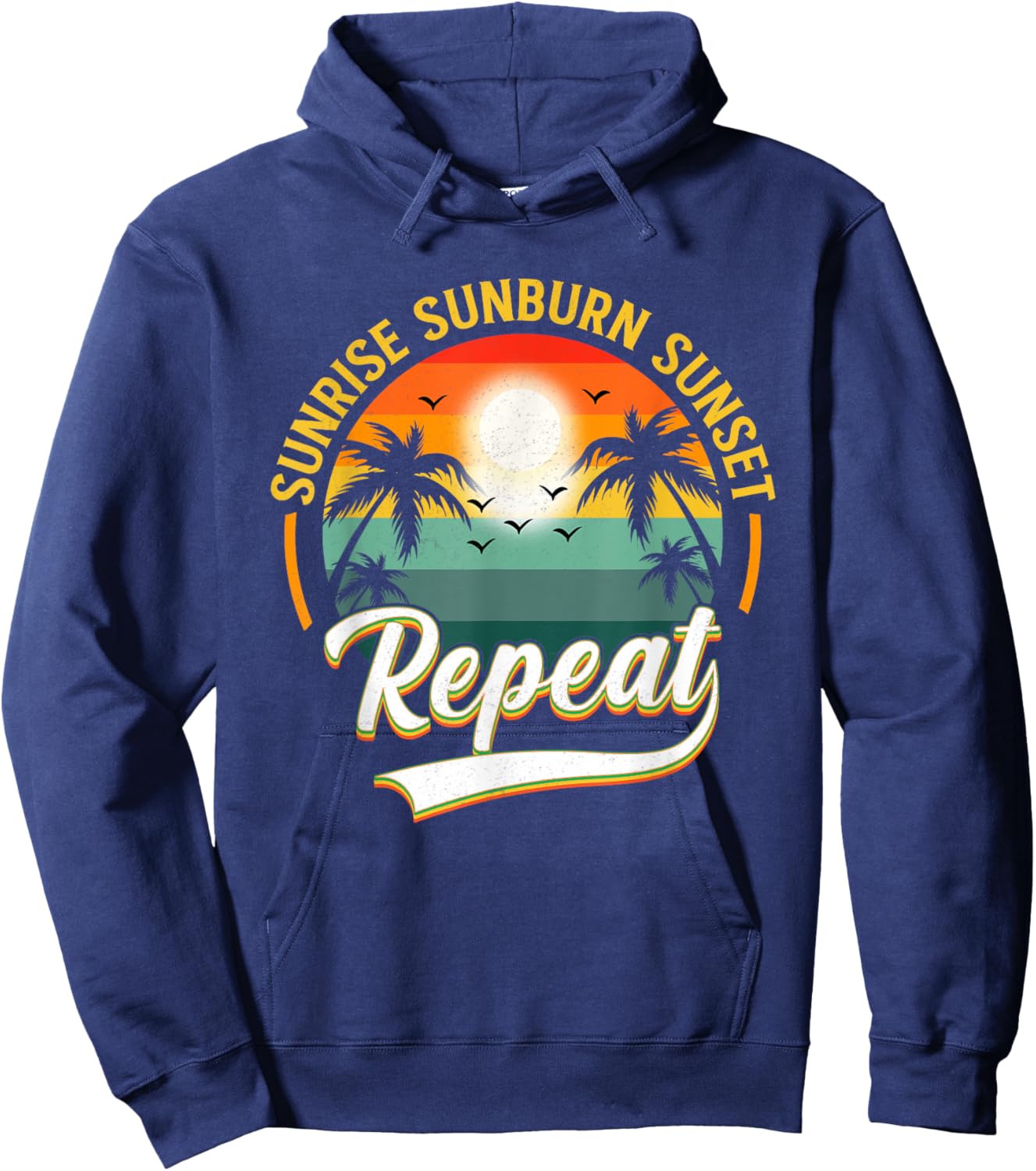 Vintage Sunrise Sunburn Sunset Repeat Retro Sunset Hoodie - Hoodie | Navy