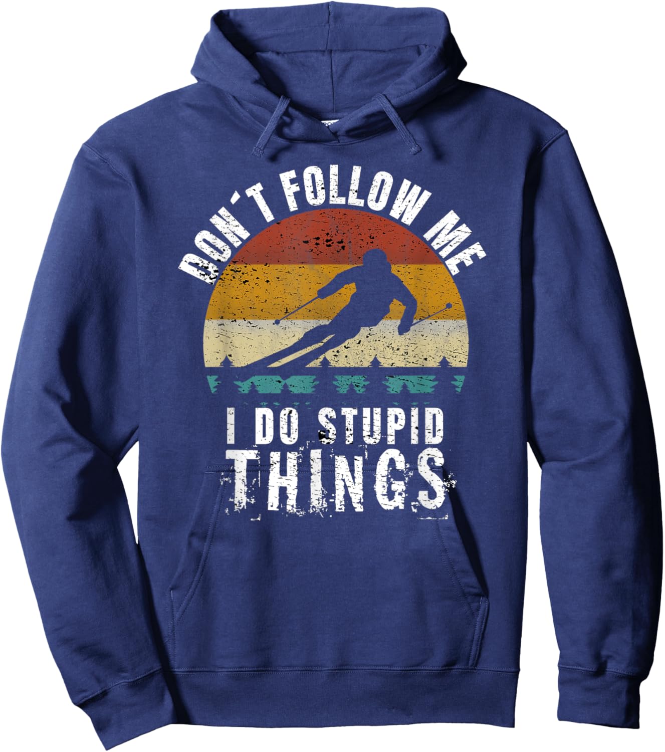 Vintage Don't follow me I do stupid things Cool Skiing gift Hoodie - Hoodie | Navy