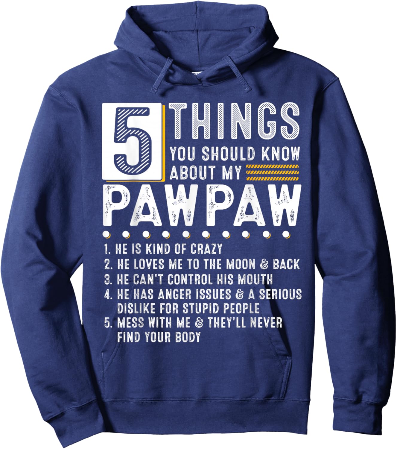 5 Things You Should Know About My Pawpaw Funny List Ideas Hoodie - Hoodie | Navy