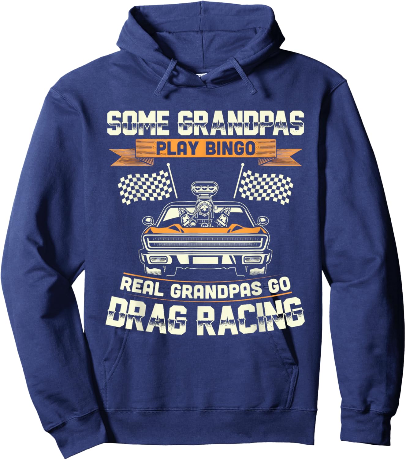 Funny Dragster Drag Racing Grandpa Race Car Driver Hoodie - Hoodie | Navy