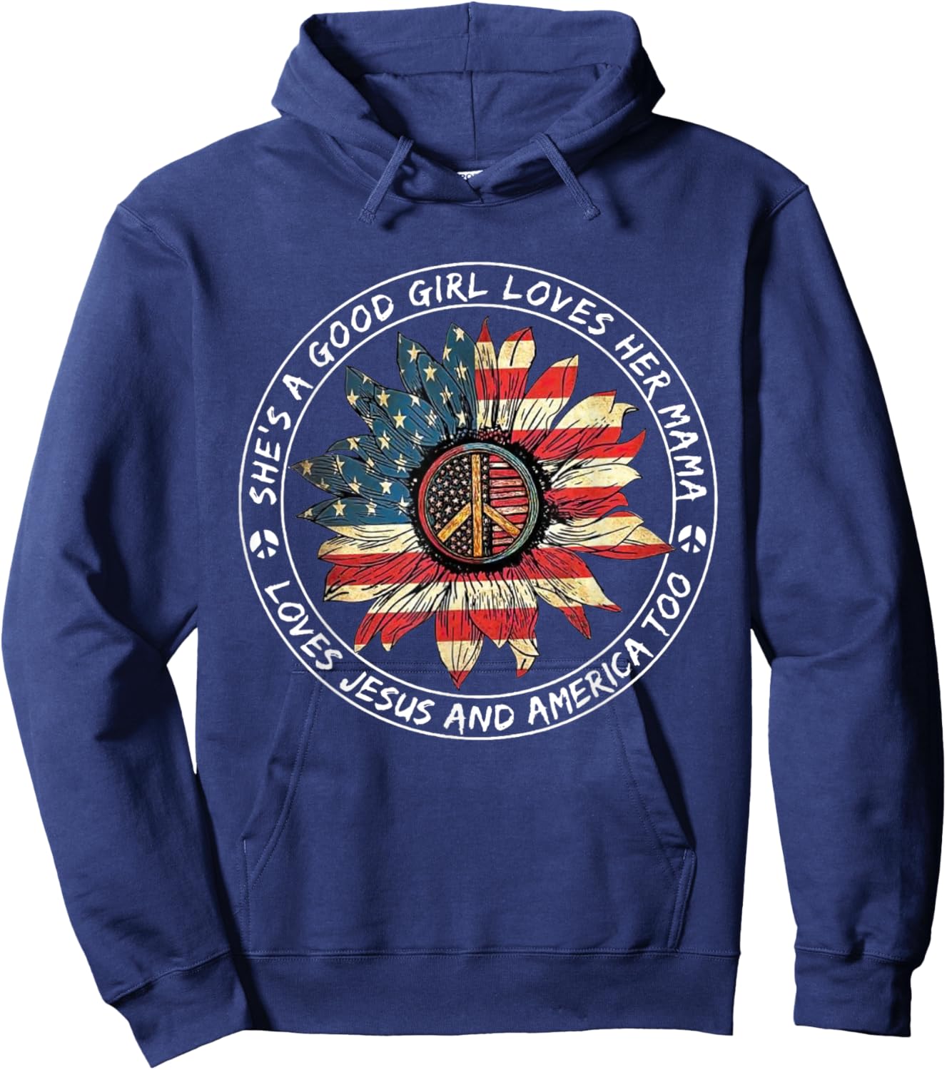 She's A Good Girl Loves Her Mama Loves Jesus And America Too Hoodie - Hoodie | Navy