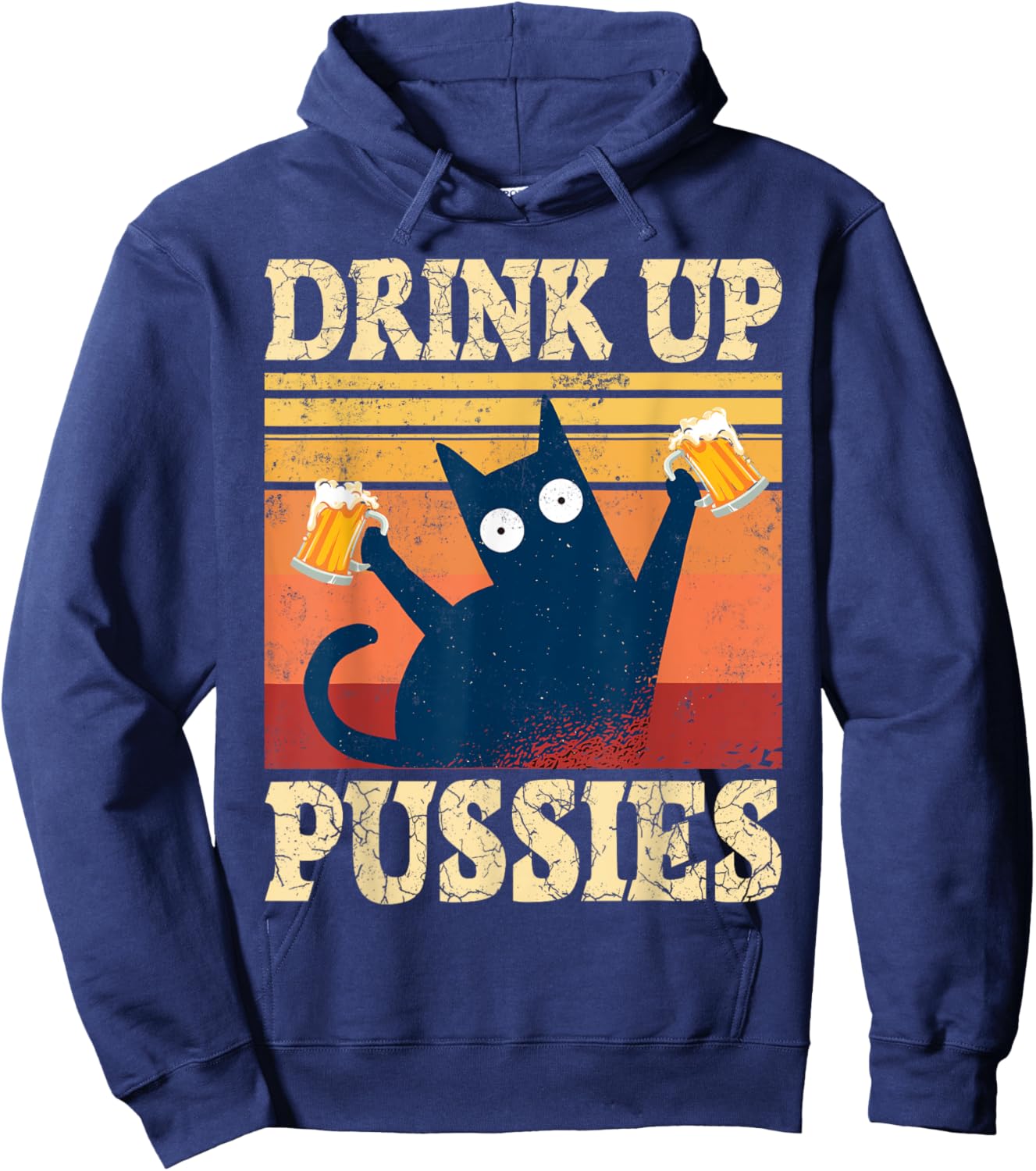 Drink Up Pussies Cat Beer Saying Beer Drinker Beer Cats Hoodie - Hoodie | Navy