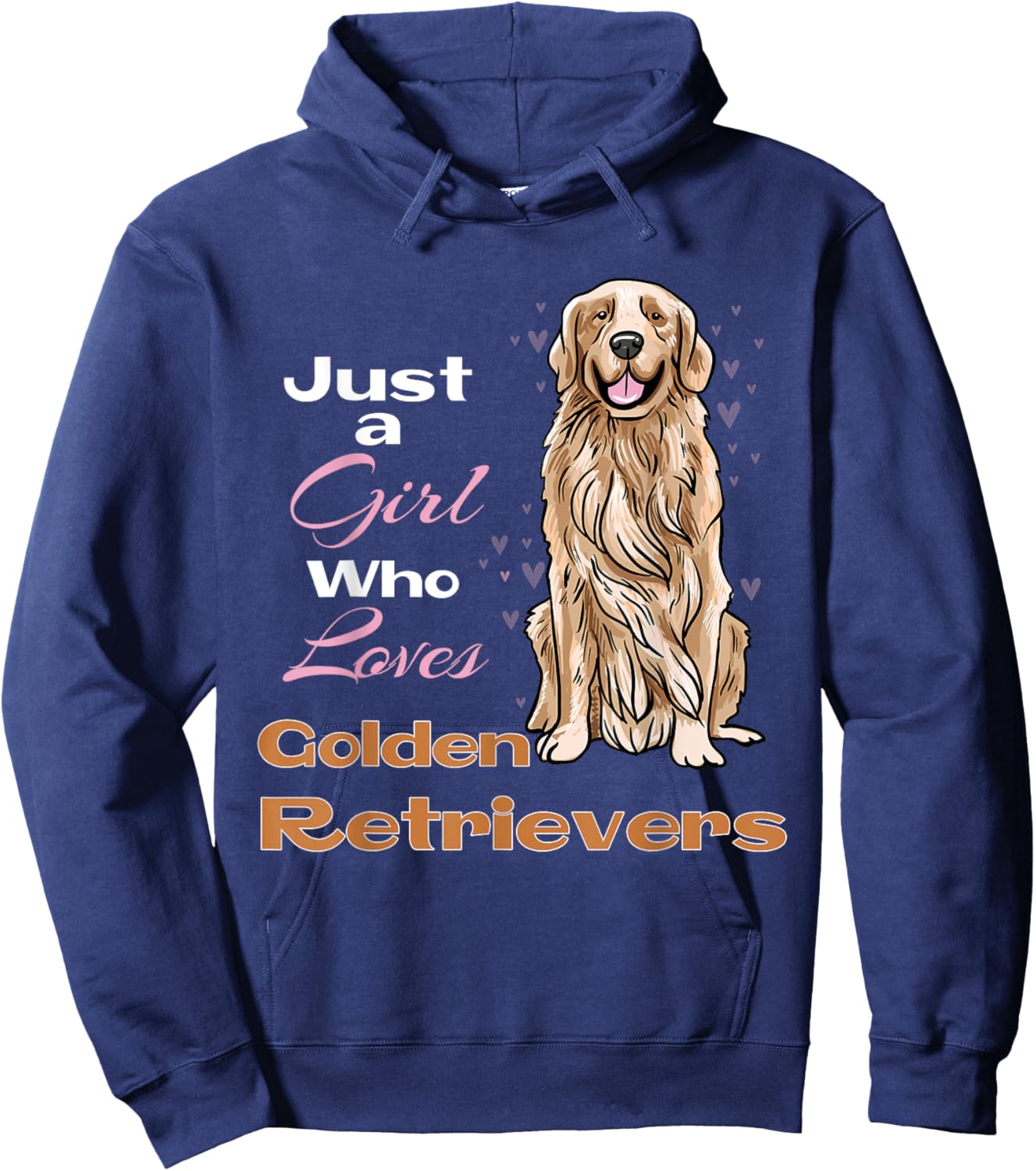 Just A Girl Who Loves Golden Retrievers Retriever Owner Hoodie - Hoodie | Navy