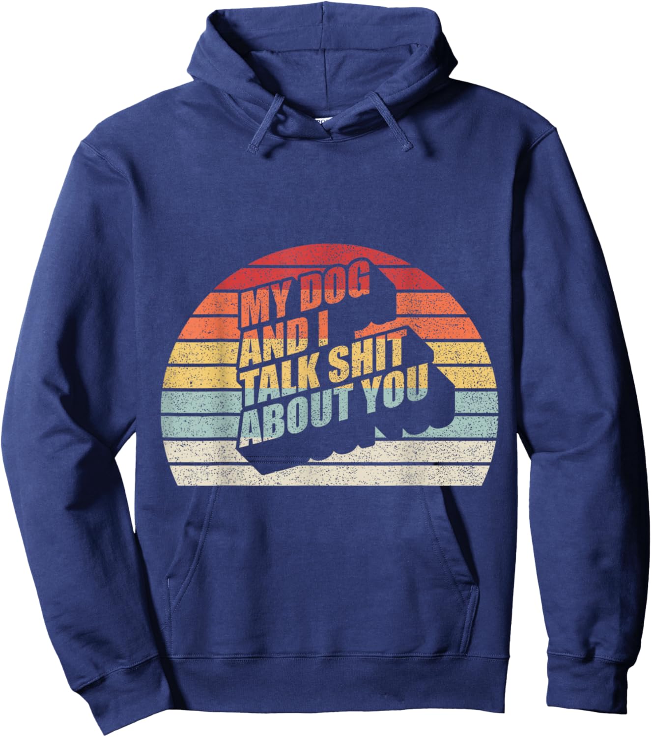 Retro Vintage My Dog And I Talk Shit About You Women Hoodie - Hoodie | Navy