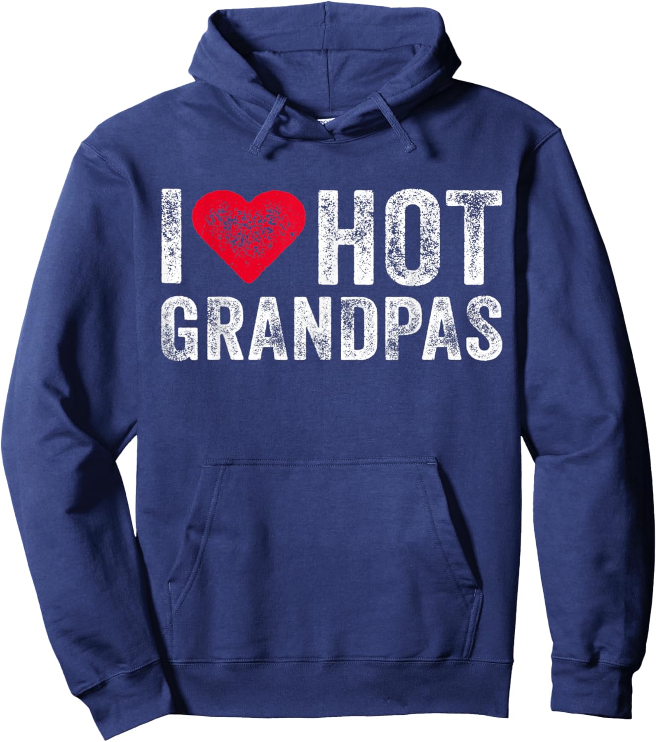 I Love Hot Grandpas Heart Love Funny Vintage Distressed Hoodie - Hoodie | Navy