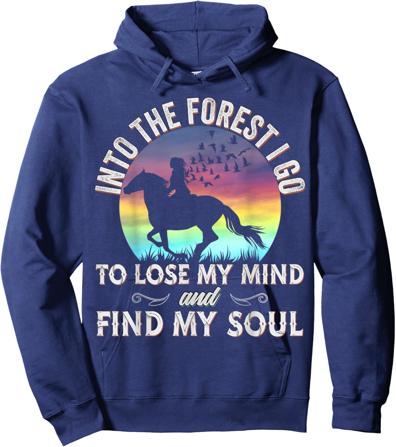 Into the Forest I go Horseback Riding Horse Lover Equestrian Hoodie - Hoodie | Navy