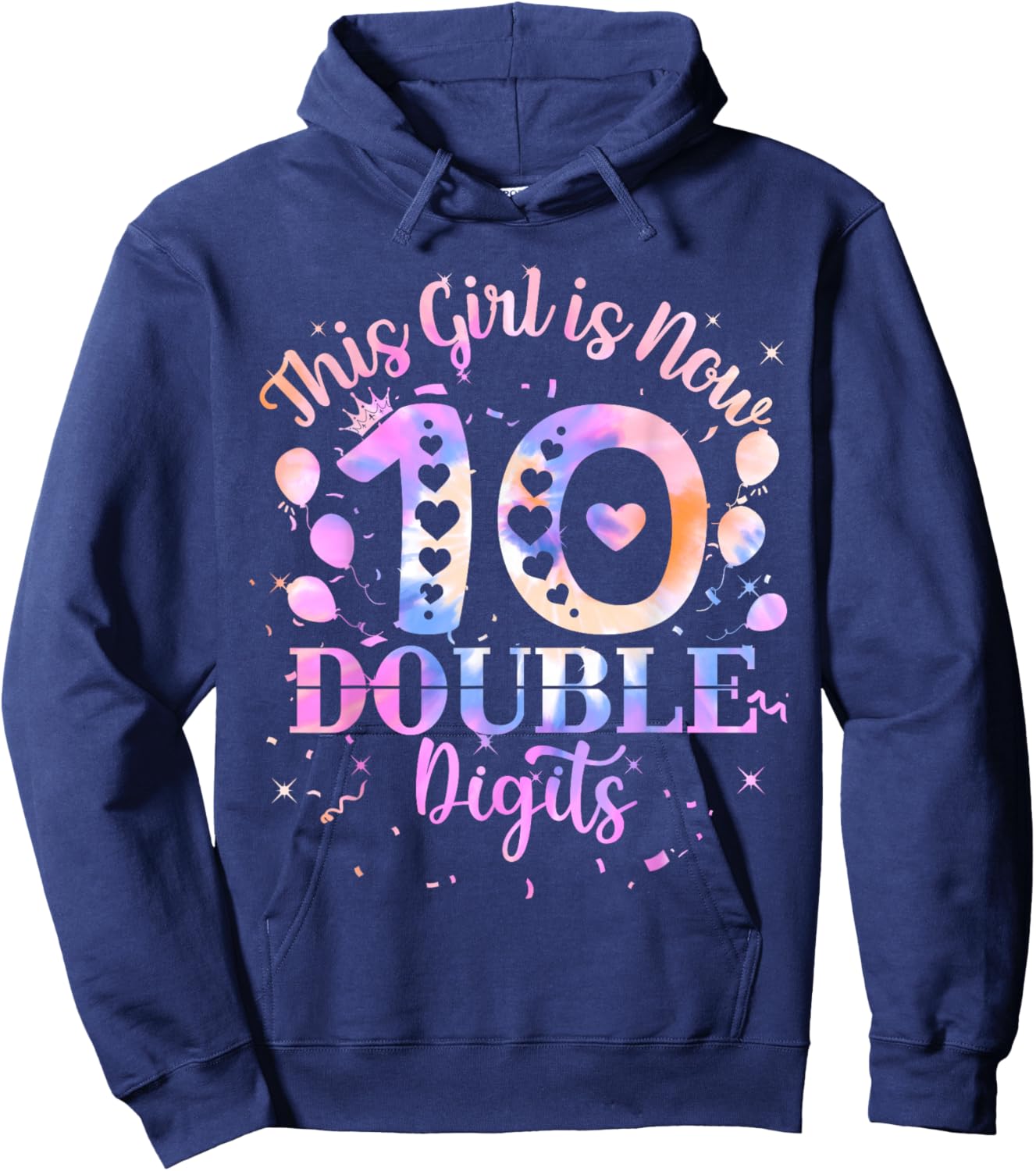 10th Birthday Gift This Girl Is Now 10 Double Digits Tie Dye Hoodie - Hoodie | Navy