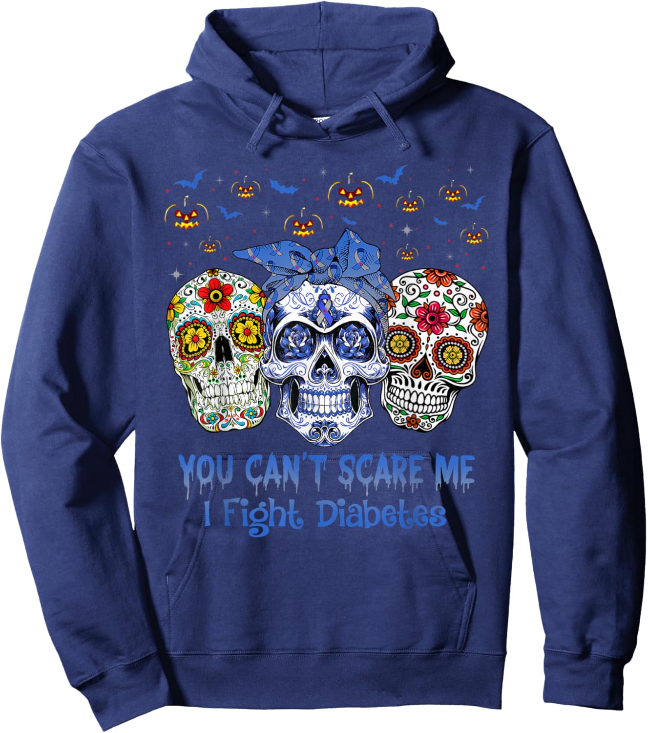 Sugar Skull You Can’t Scare Me I Fight Diabetes Halloween Hoodie - Hoodie | Navy