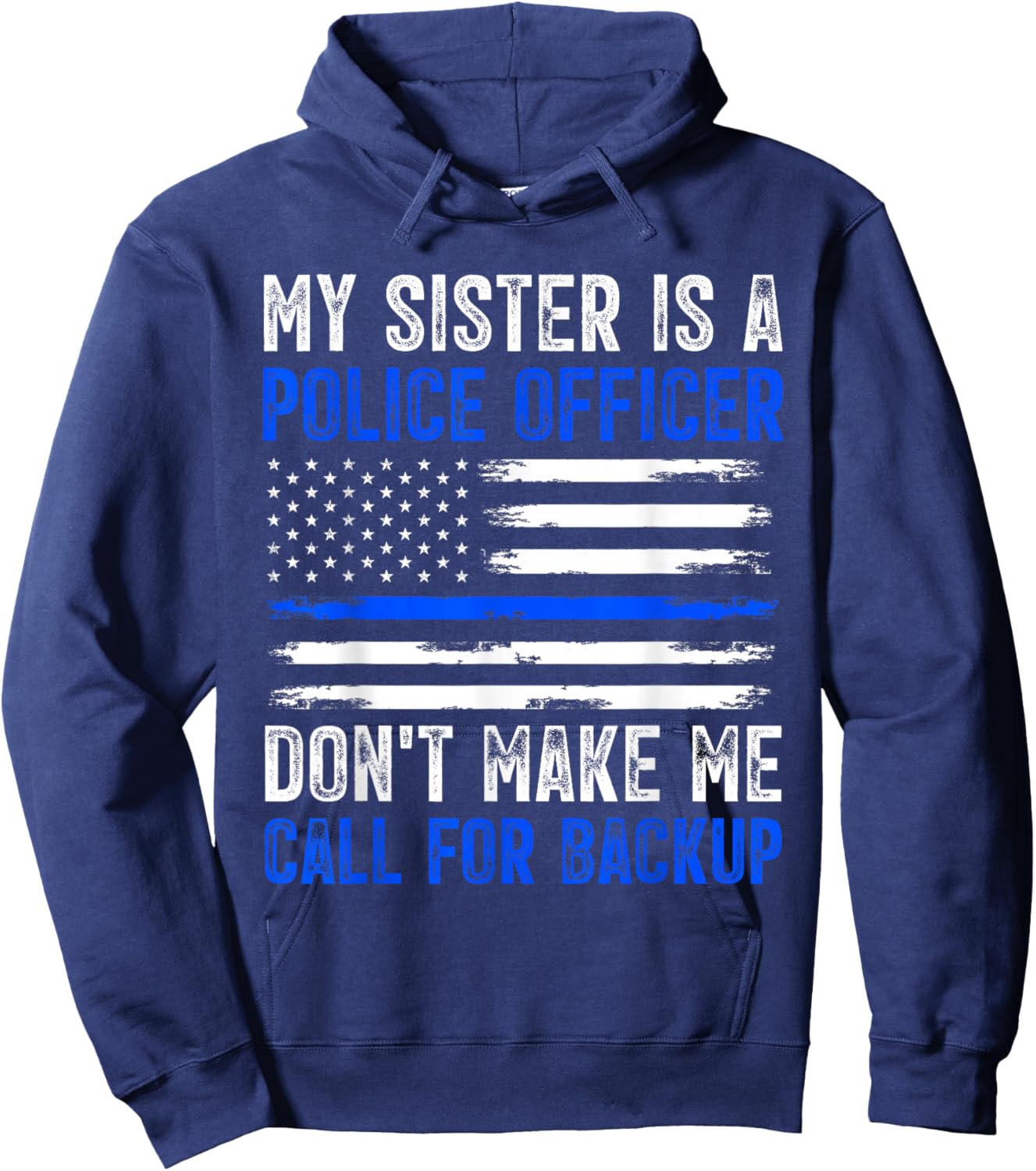 My Sister Is A Police Officer Hoodie - Hoodie | Navy