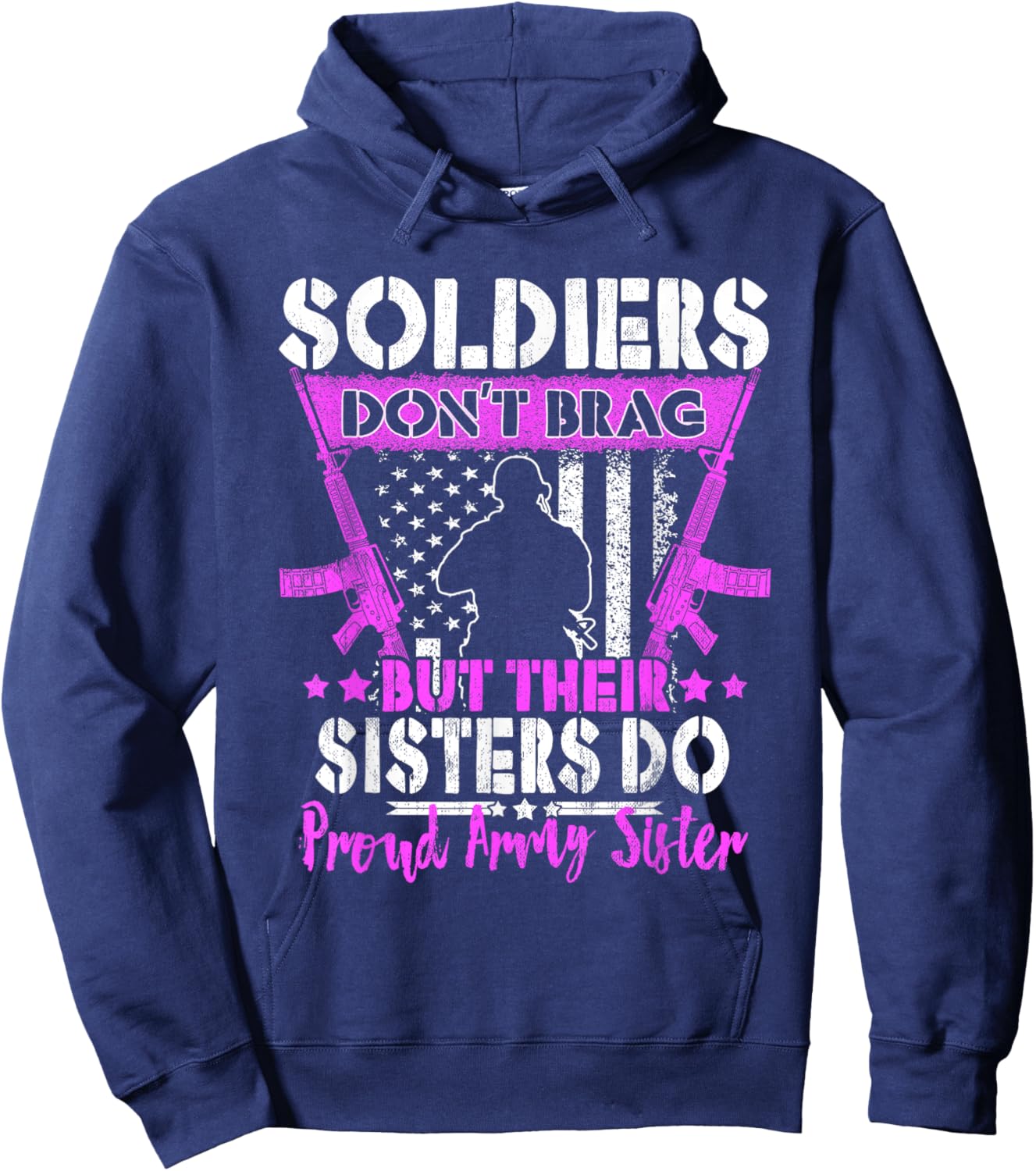 Soldiers Don't Brag Proud Army Sister US Military Sibling Hoodie - Hoodie | Navy