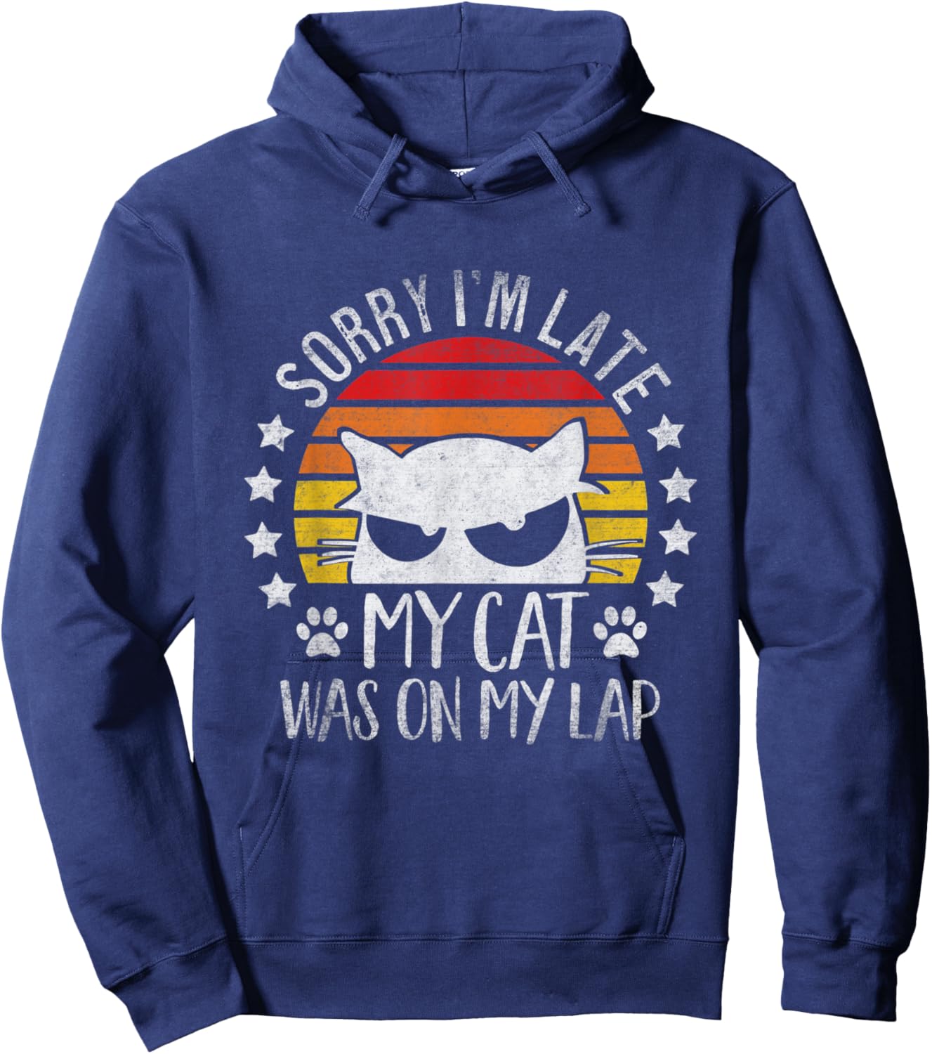 Sorry I'm Late My Cat Was Sitting On My Lap Funny Feline Hoodie - Hoodie | Navy