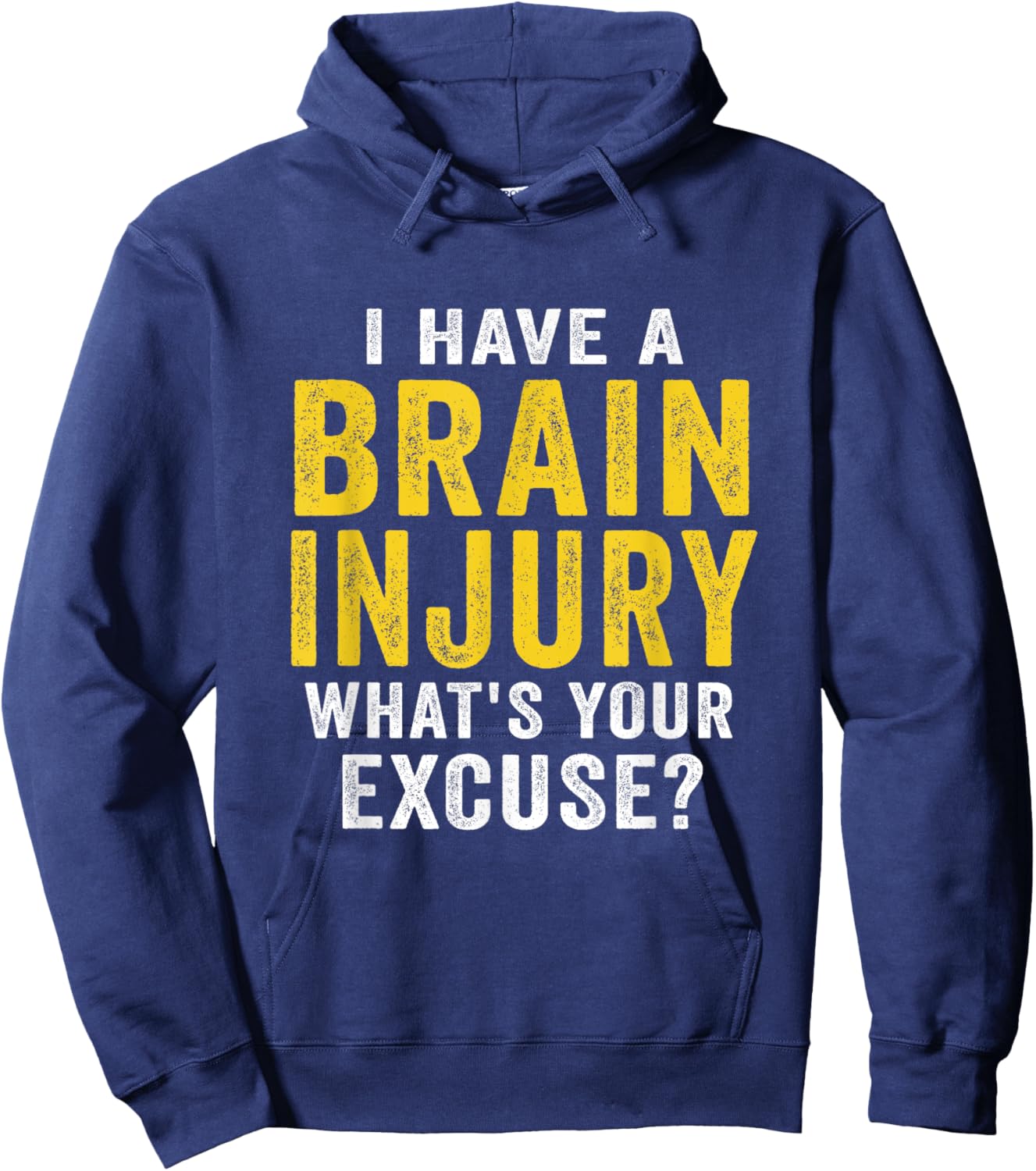 I Have A Brain Injury What's Your Excuse Retro Vintage Hoodie - Hoodie | Navy