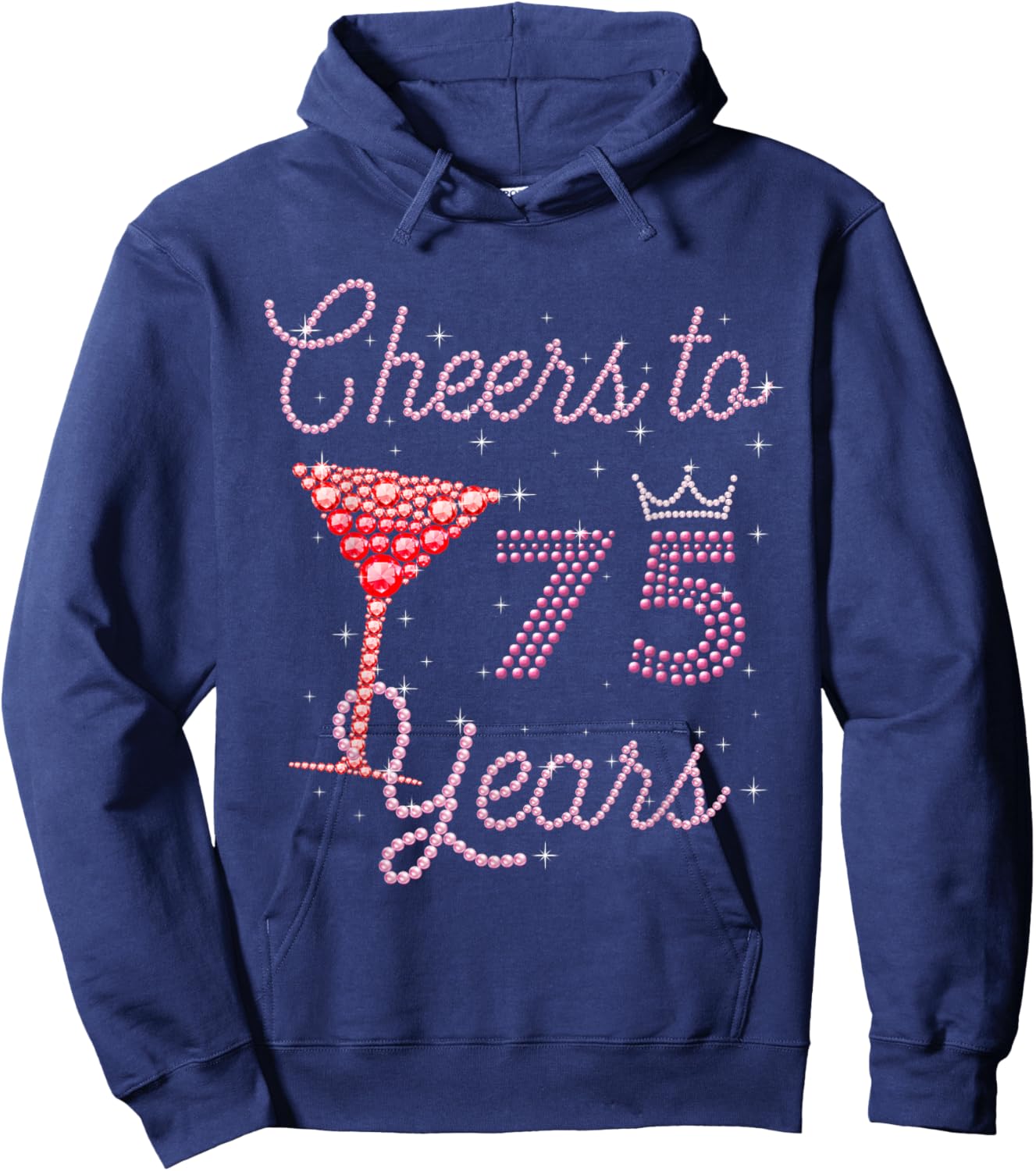 Cheers to 75 Years 75th Birthday 75 Years Old Bday Hoodie - Hoodie | Navy