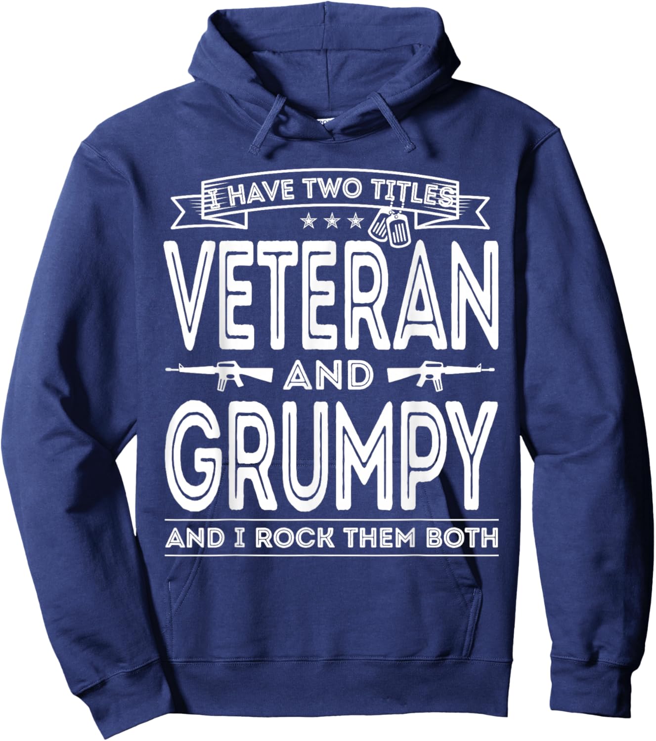 I Have Two Titles Veteran And Grumpy Military Fathers Day Hoodie - Hoodie | Navy