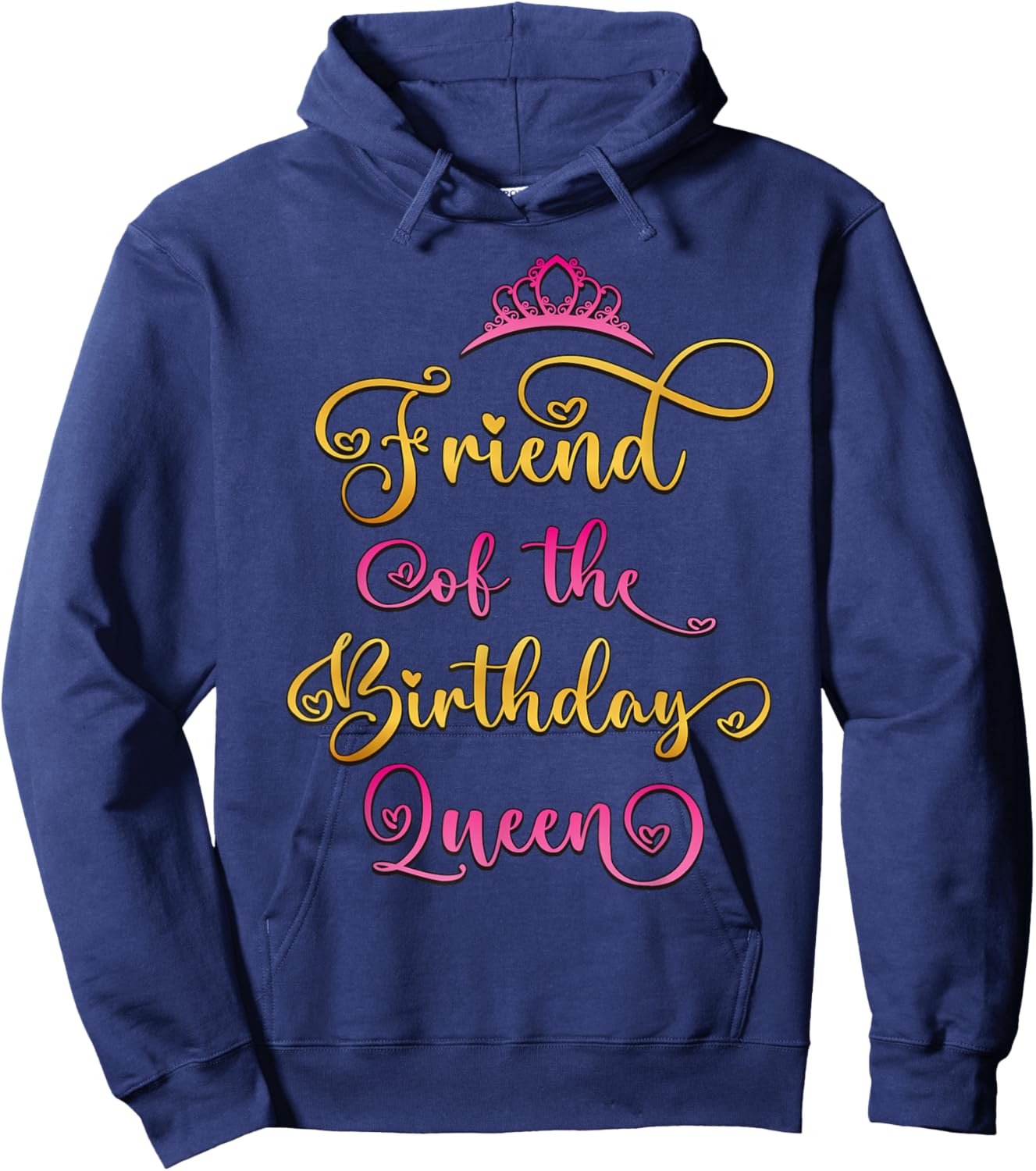 Friend of The Birthday Queen Bday Party Hoodie - Hoodie | Navy