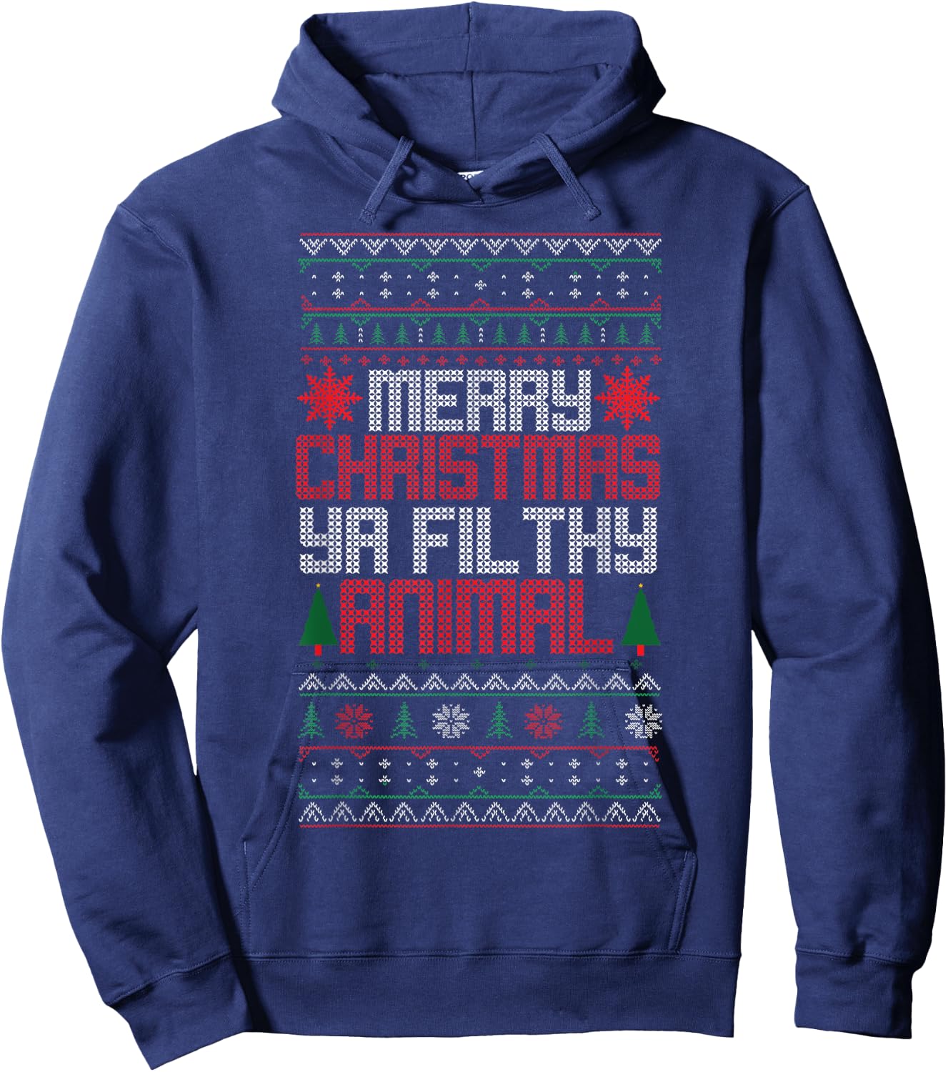 Christmas Merry Xmas Ya Filthy Animal Meme Lol Ugly Xmas Hoodie - Hoodie | Navy