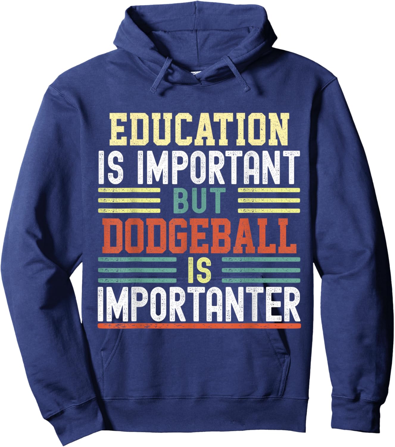Education is Important but Dodgeball is Importanter Funny Hoodie - Hoodie | Navy