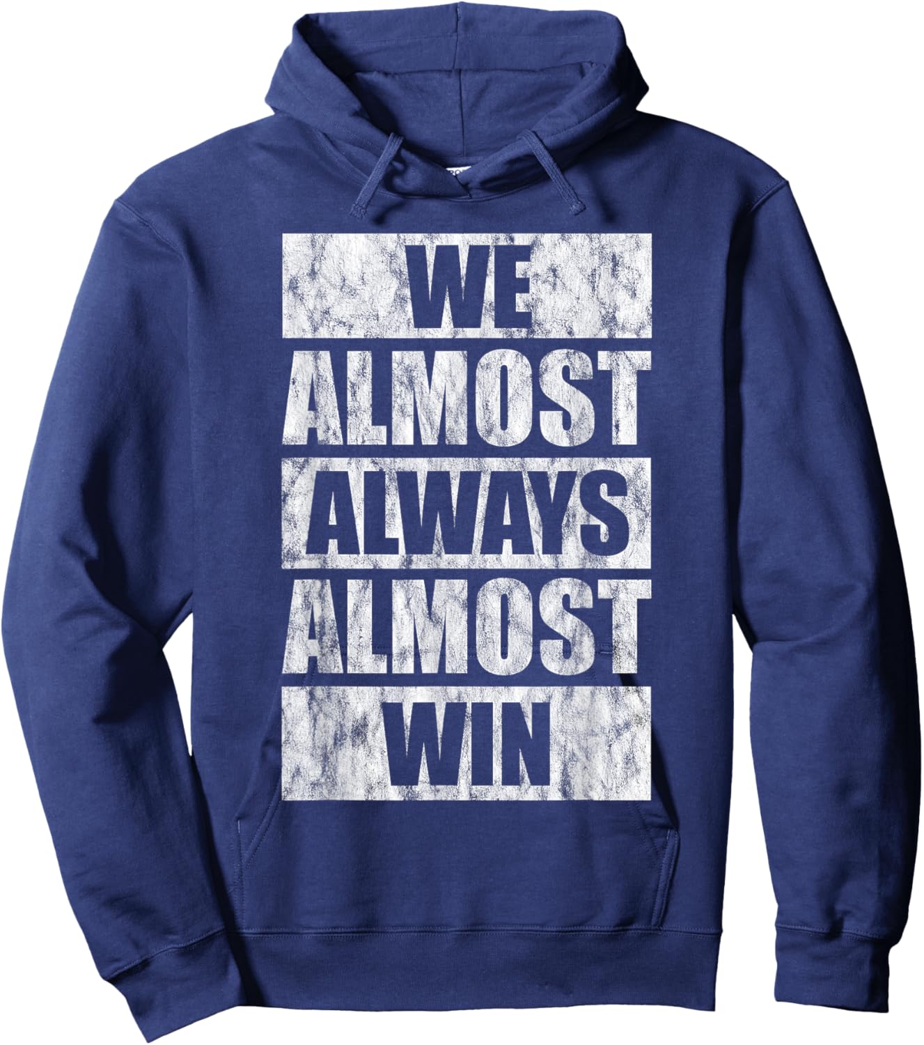 We Almost Always Almost Win Hoodie - Hoodie | Navy