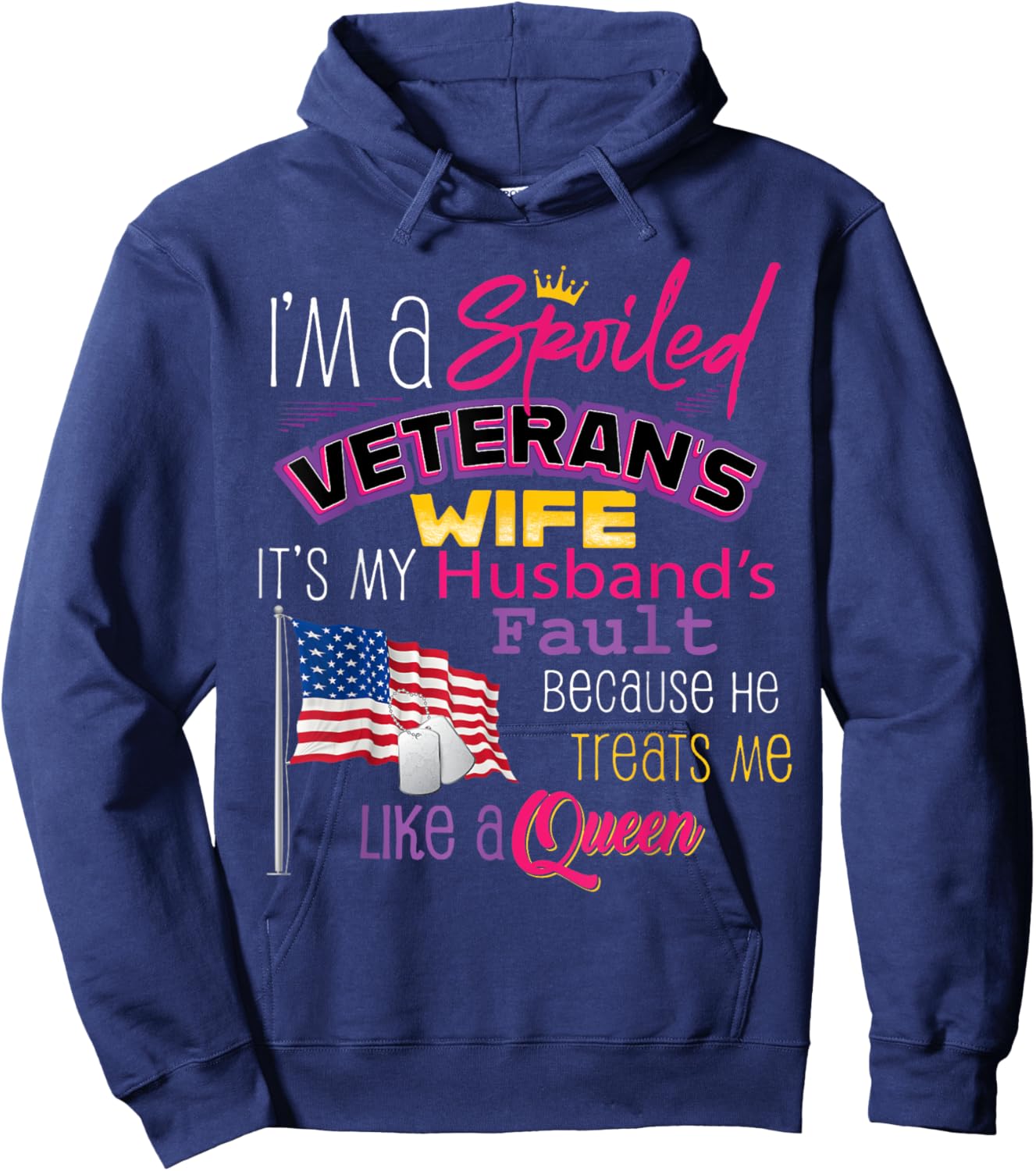 I'm A Spoiled Veteran's Wife It's My Husband's Fault Hoodie - Hoodie | Navy