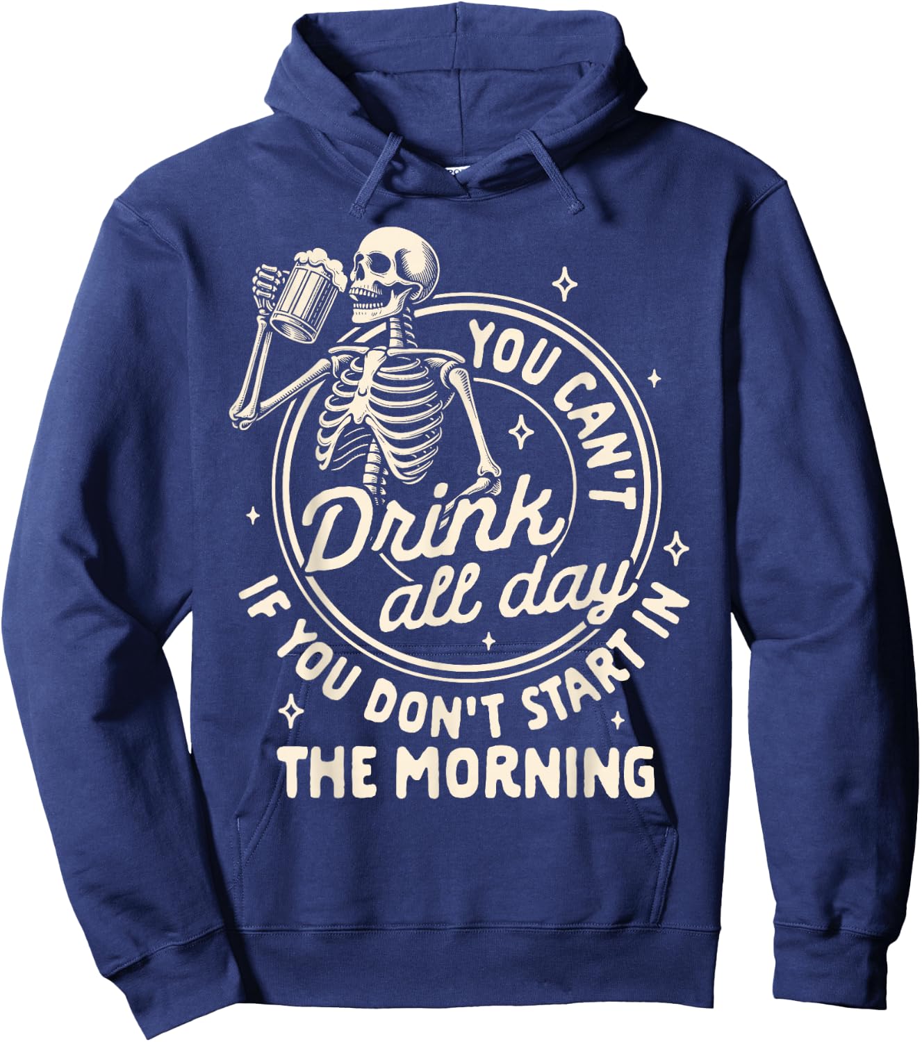 Beer Lover Can't Drink All Day If You Don't Start In Morning Hoodie - Hoodie | Navy