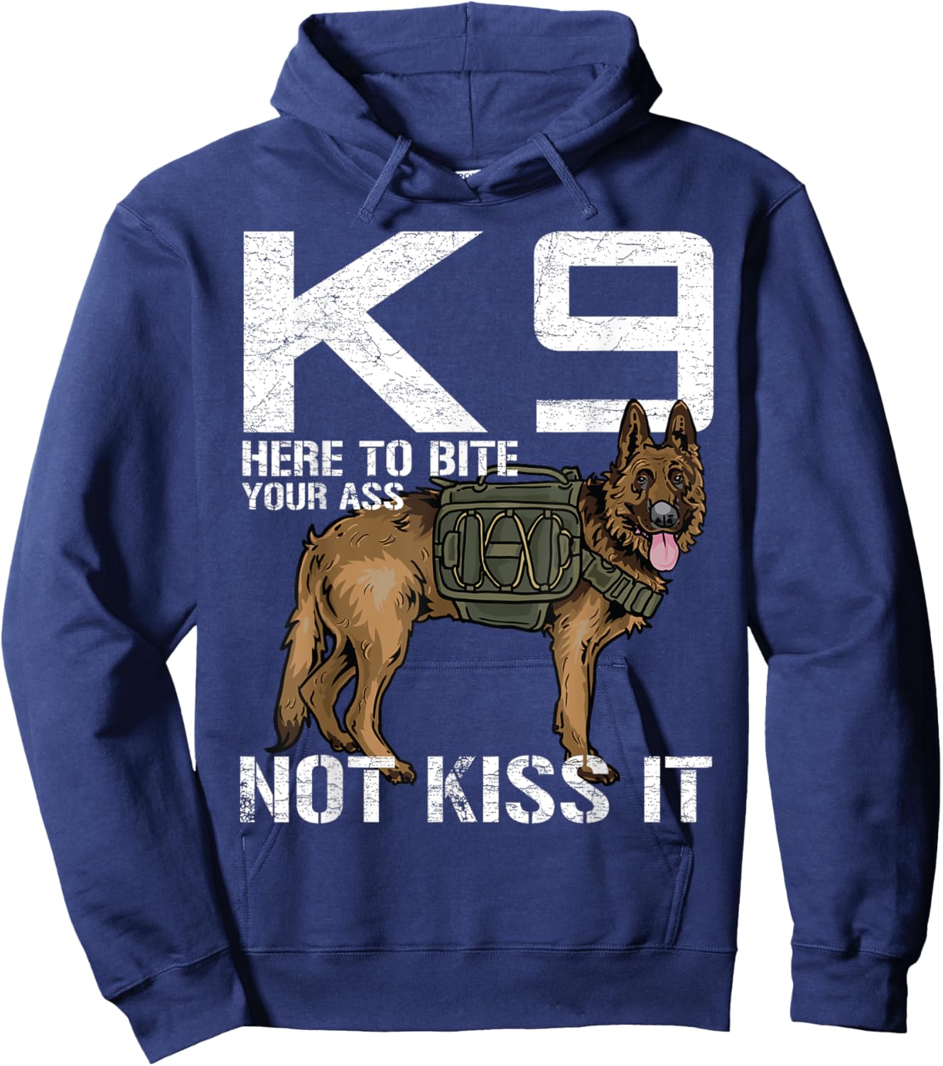 K9 Here To Bite your Ass Not Kiss it Funny Canine Police Dog Women Hoodie - Hoodie | Navy