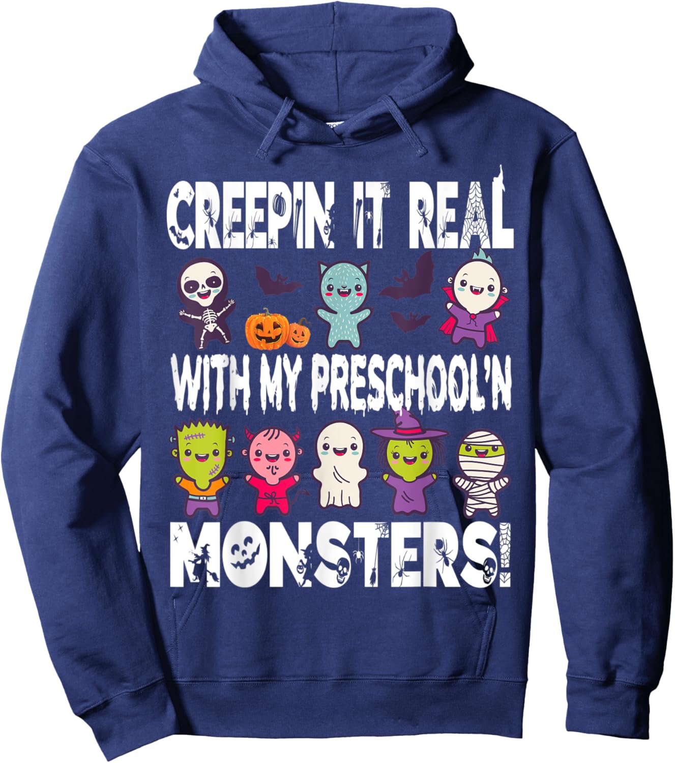 Creepin it real with my PRESCHOOL'N monsters halloween Hoodie - Hoodie | Navy