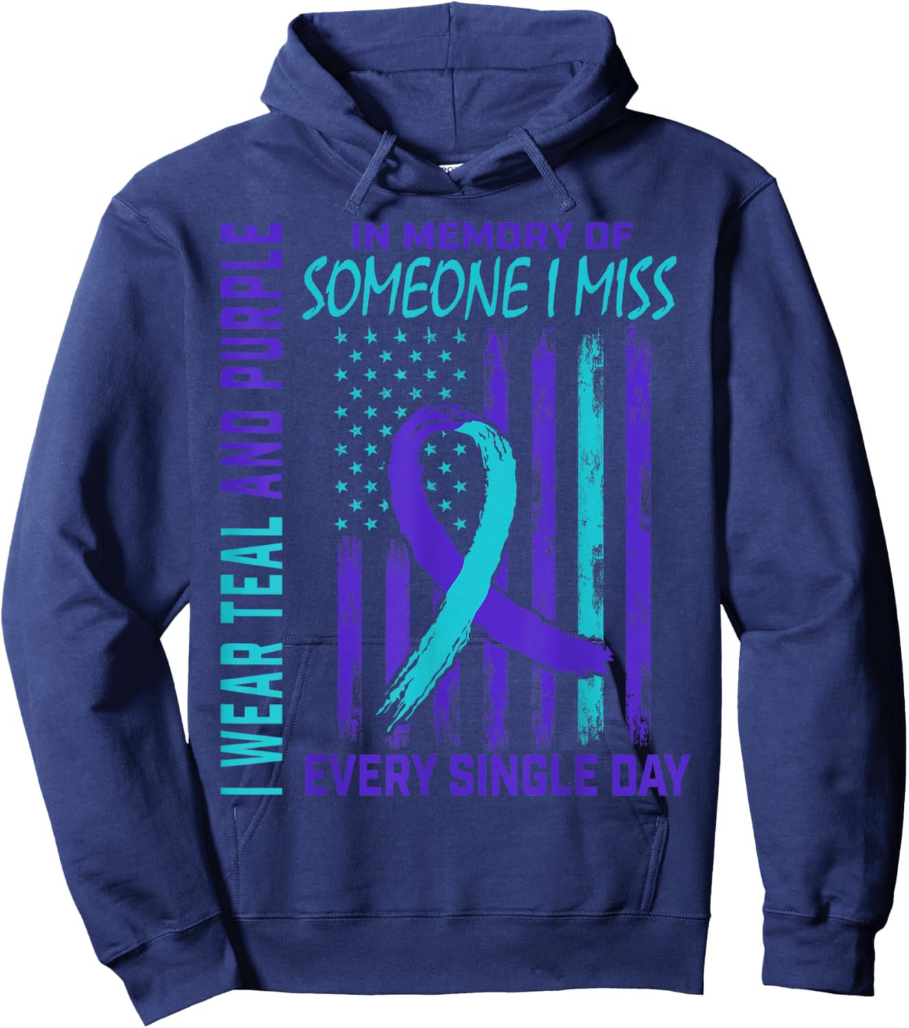 I Wear Teal Purple For Someone I Miss Suicide Awareness Flag Hoodie - Hoodie | Navy