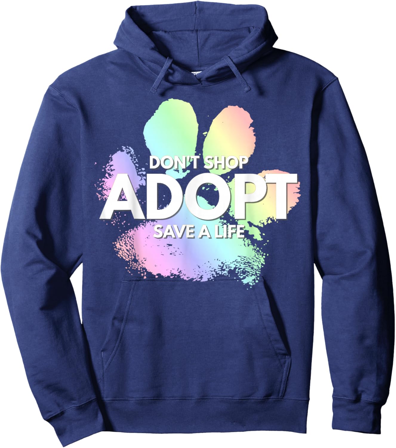 Do Not Shop, Adopt. Dog Cat, Animal Rights Lover Hoodie - Hoodie | Navy