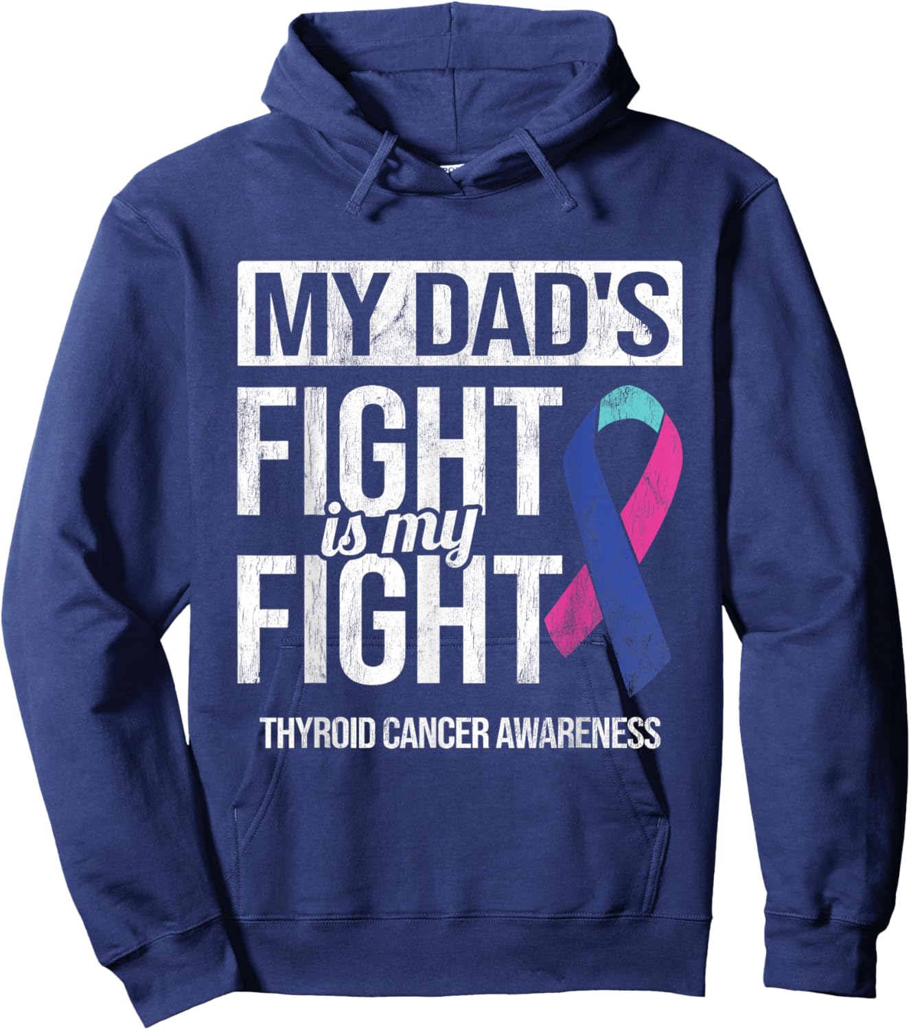 My Dad's Fight My Fight Thyroid Cancer Awareness Ribbon Hoodie - Hoodie | Navy