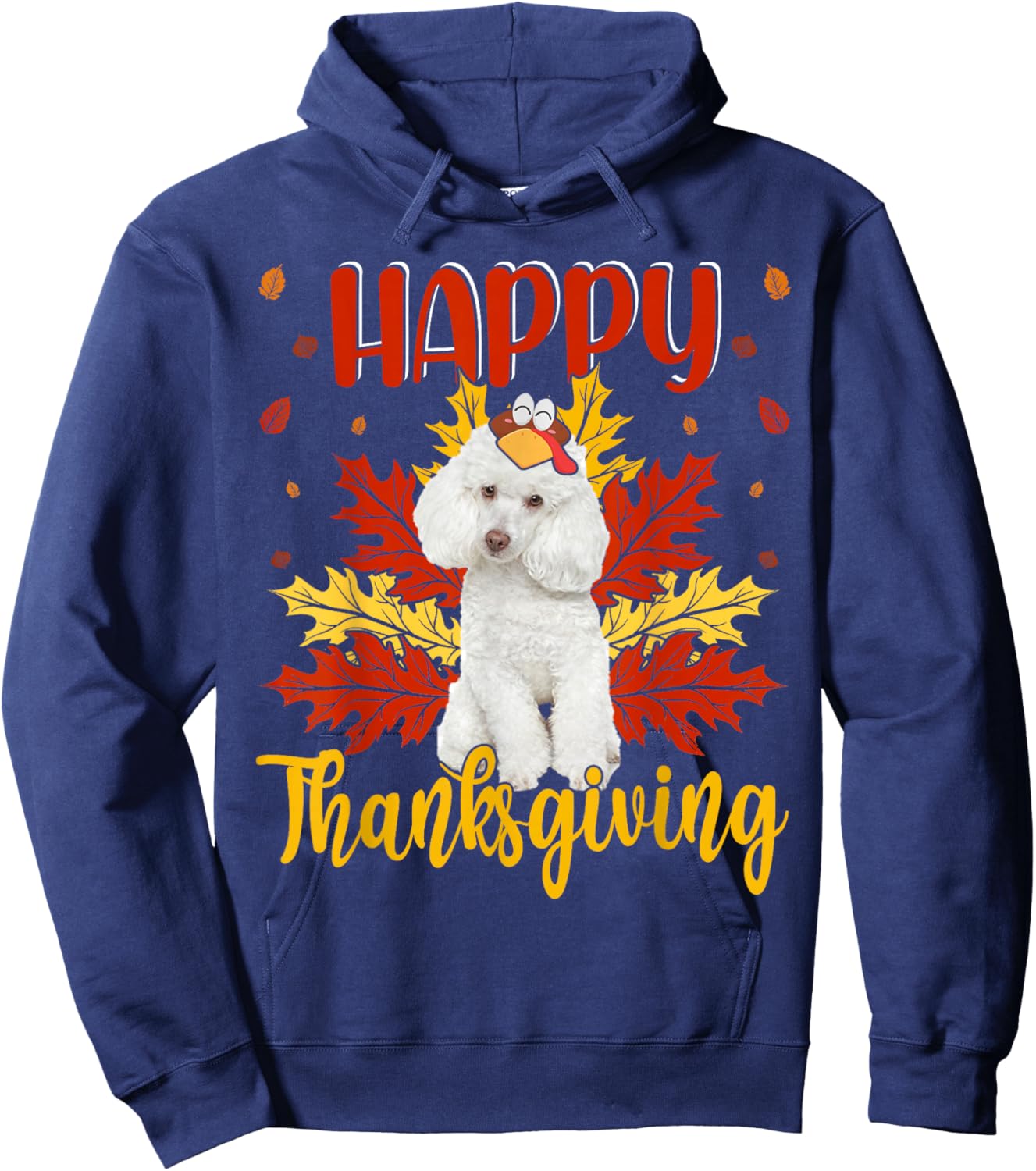 Happy Thanksgiving Funny Turkey Poodle Lover Hoodie - Hoodie | Navy
