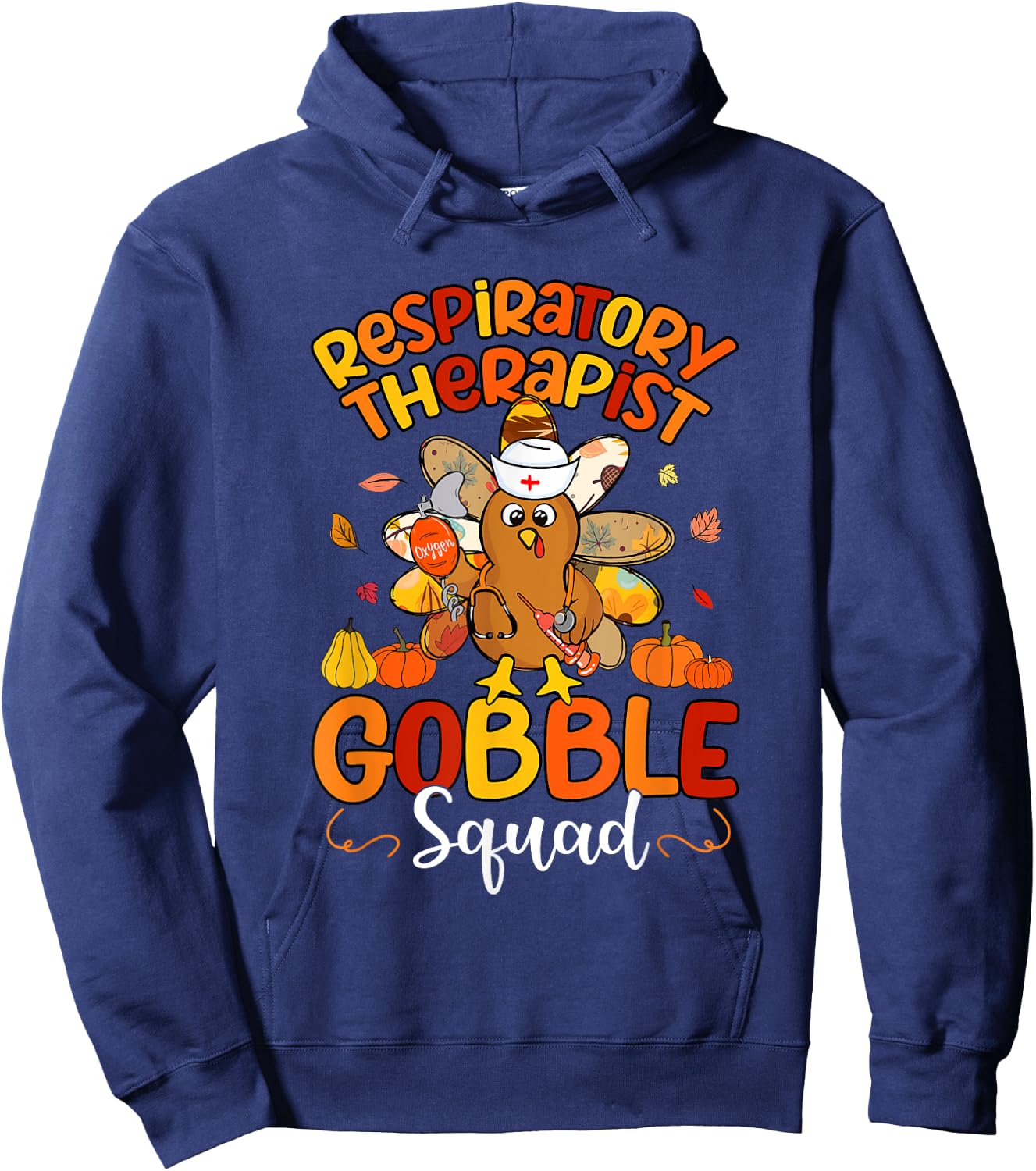 Respiratory Therapist Gobble Squad Turkey Fall Thanksgiving Hoodie - Hoodie | Navy