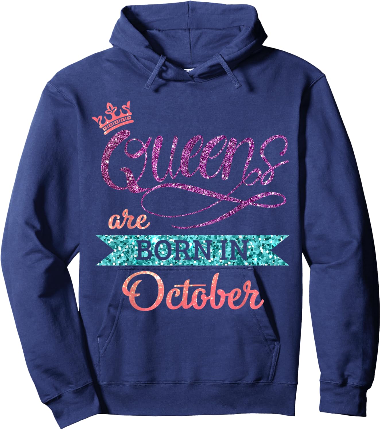 Queens Are Born In October Cute Birthday Girls Women Hoodie - Hoodie | Navy