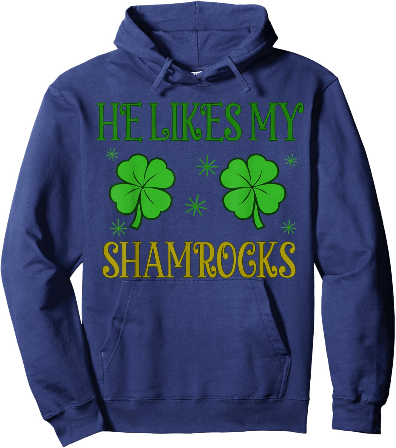 Funny She Likes My Leprechaun He Likes My Shamrock T-Shirt - Hoodie | Navy