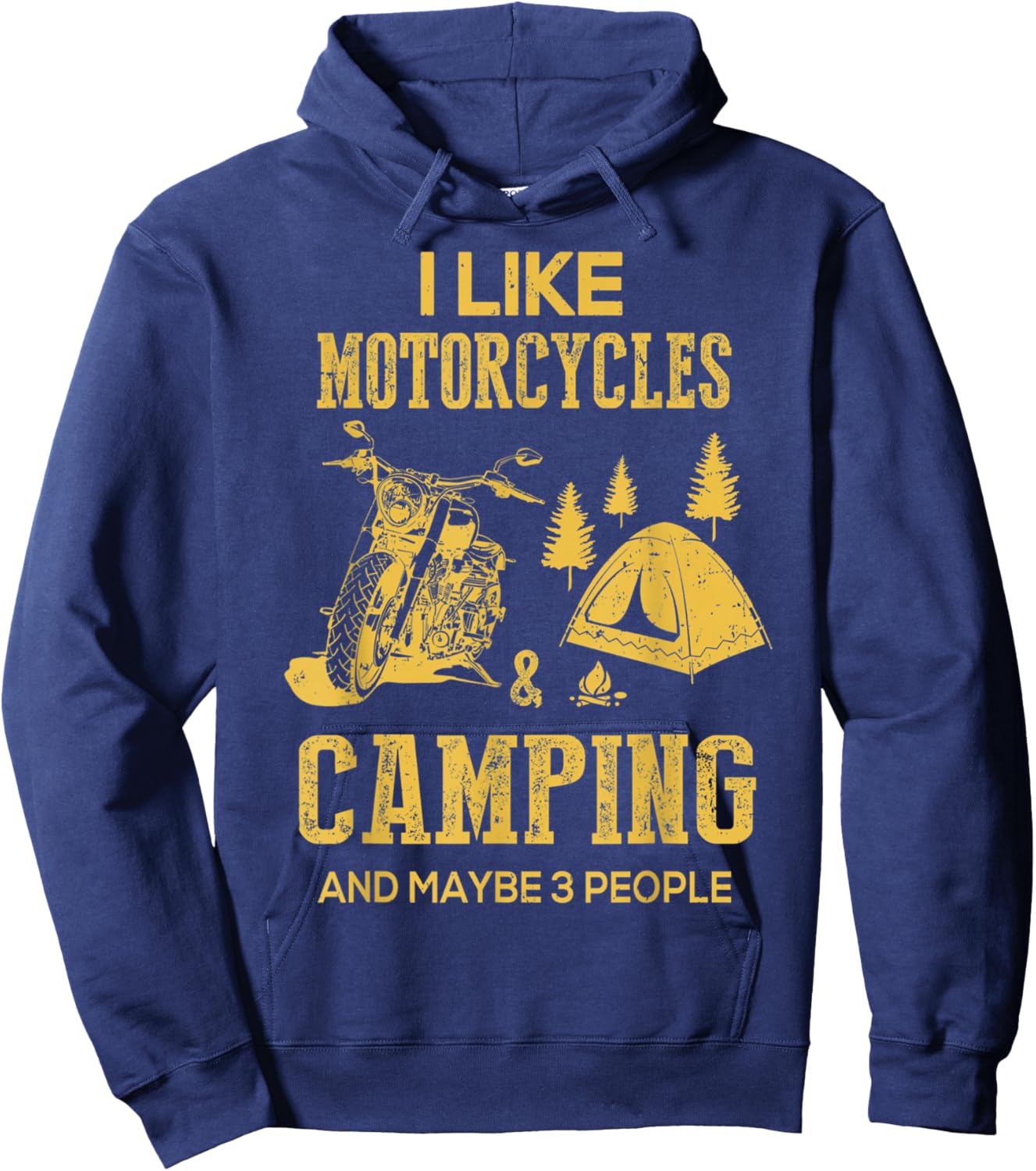 I Like Motorcycles And Camping And Maybe 3 People Hoodie - Hoodie | Navy