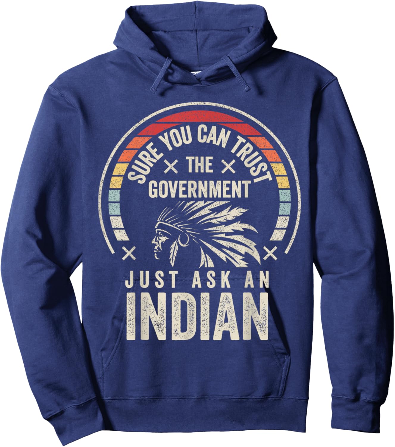 Retro Vintage Native American Trust Government Hoodie - Hoodie | Navy