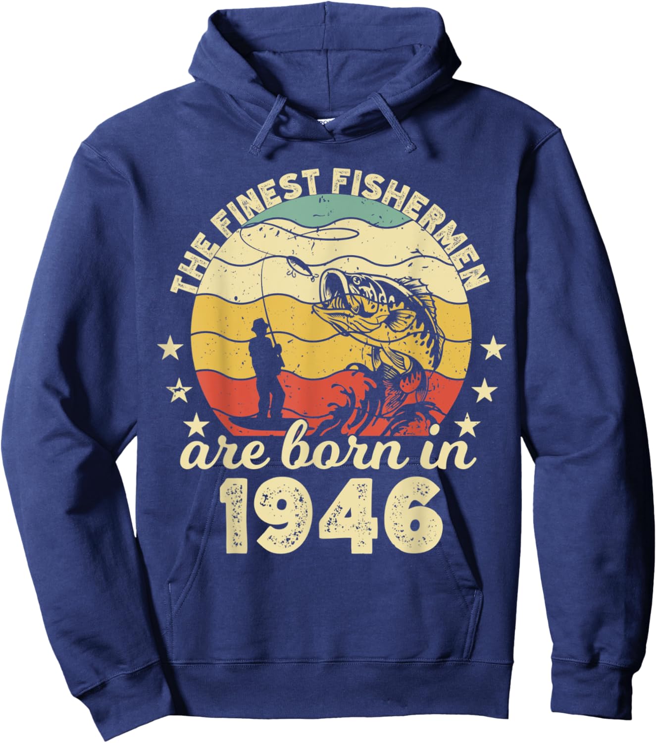 Birthday the finest fisherman are born in 1946 fishing Hoodie - Hoodie | Navy