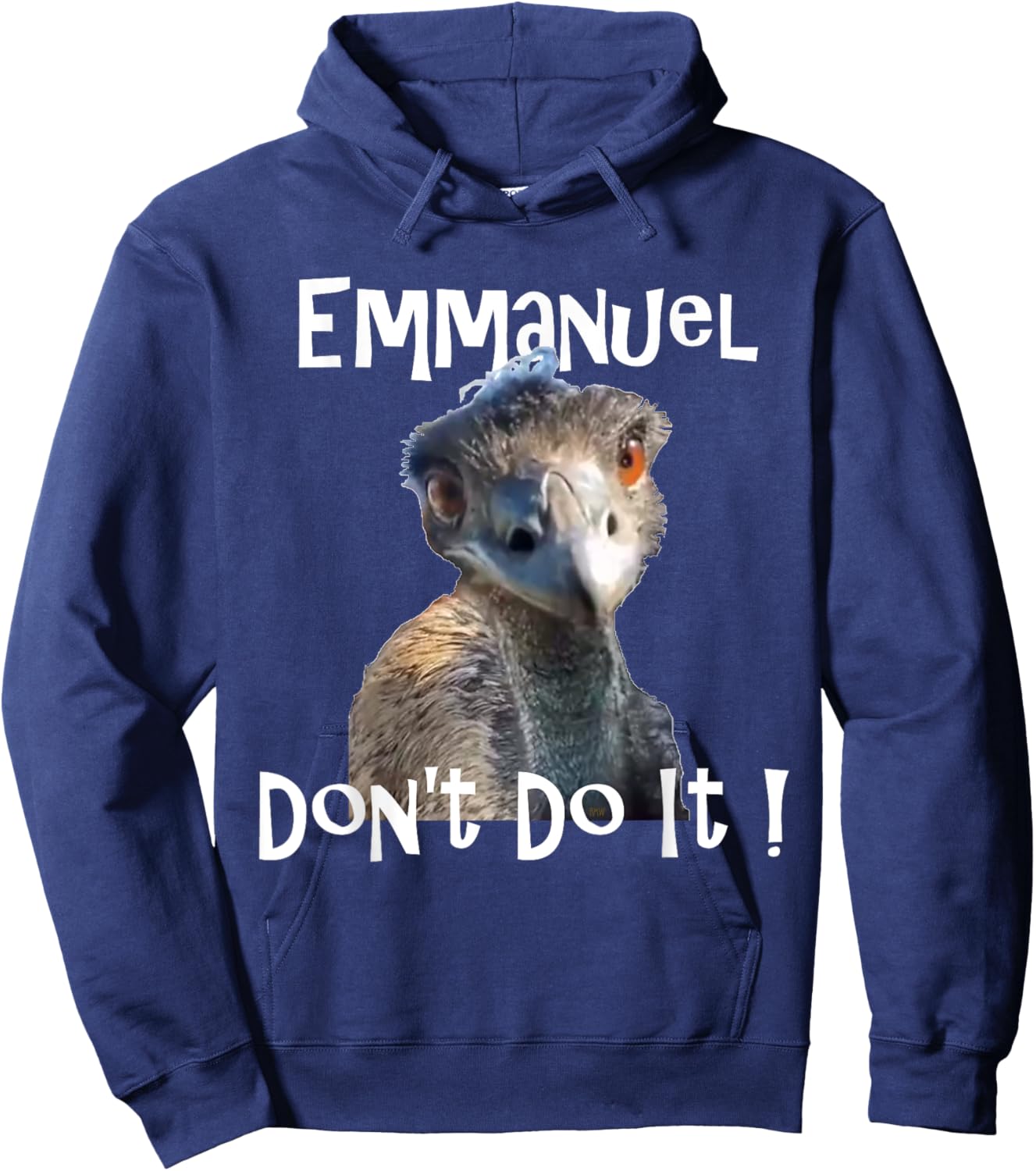 Emmanuel Don't Do It funny viral emu Hoodie - Hoodie | Navy