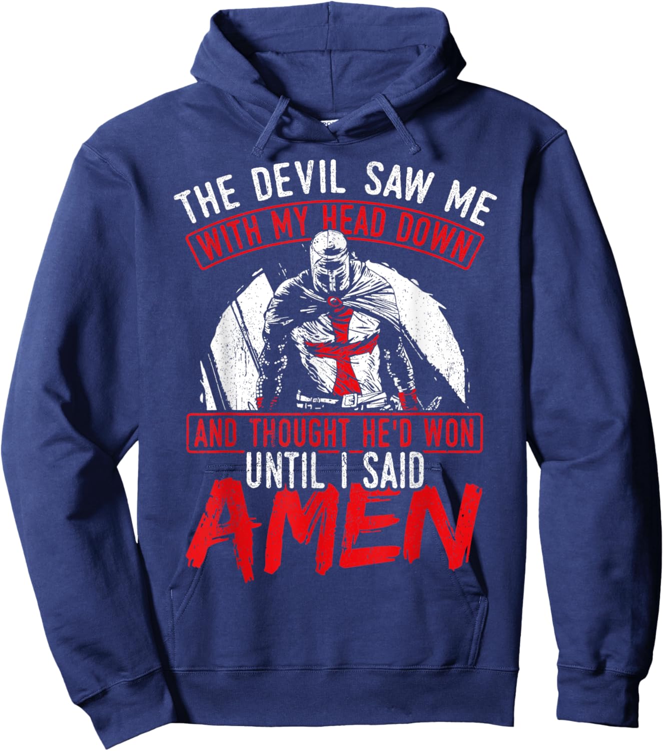 The Devil Saw Me With My Head Down Thought He'D Won Hoodie - Hoodie | Navy