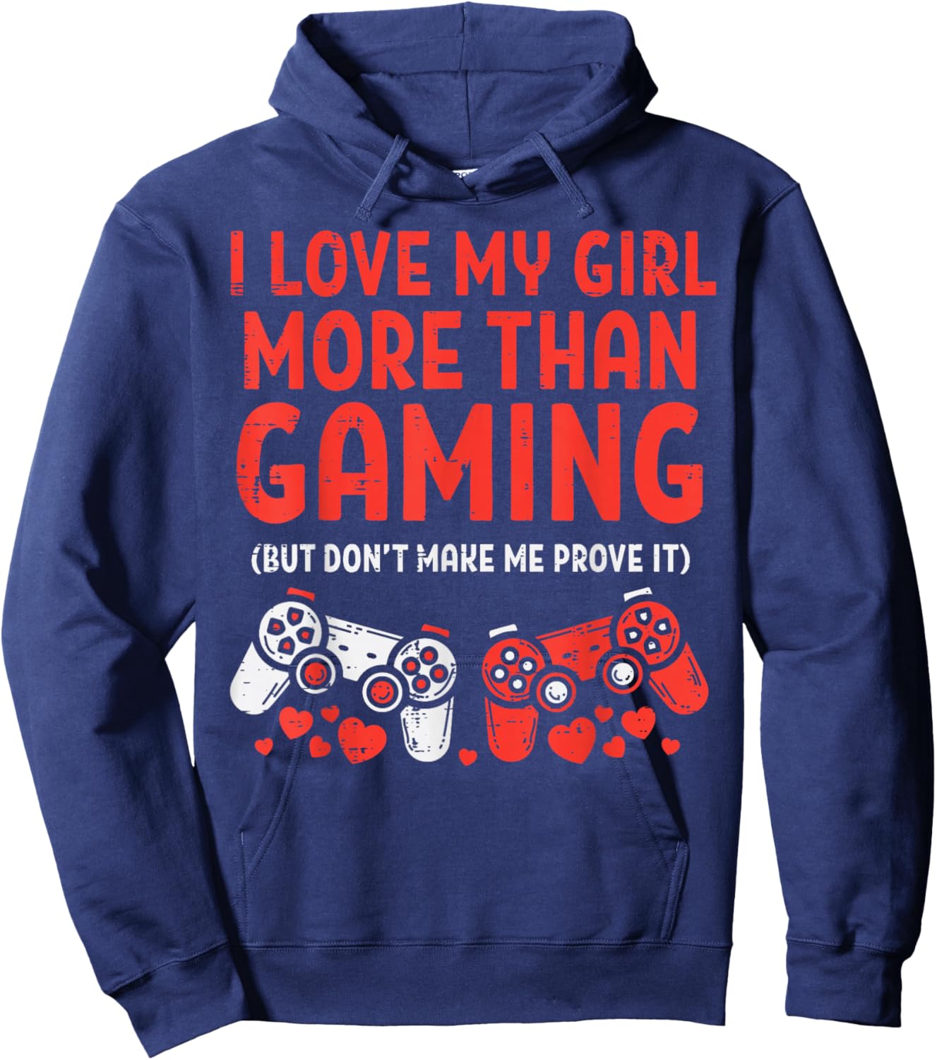 Love My Girl Gaming Men Valentines Day Gamer Boyfriend Him Hoodie - Hoodie | Navy