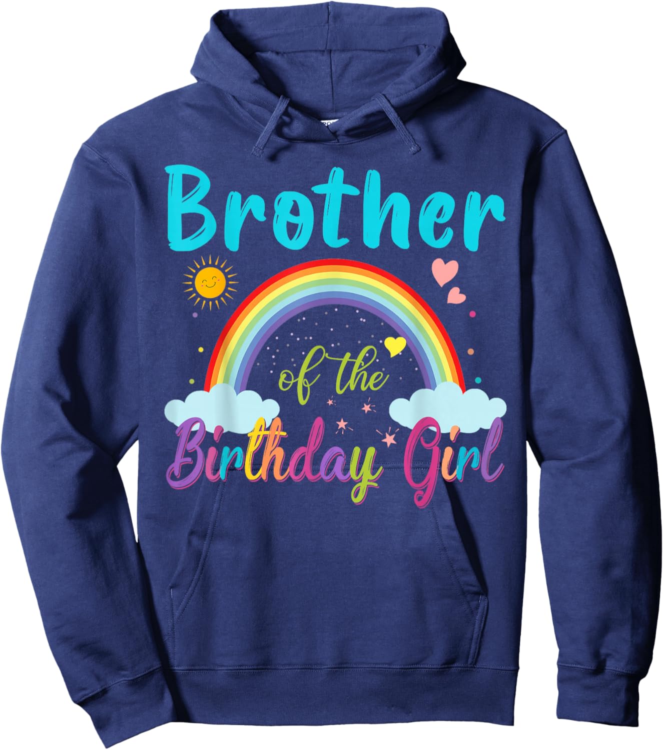 Brother Of The Birthday Girl Rainbow Birthday Brother Family Hoodie - Hoodie | Navy