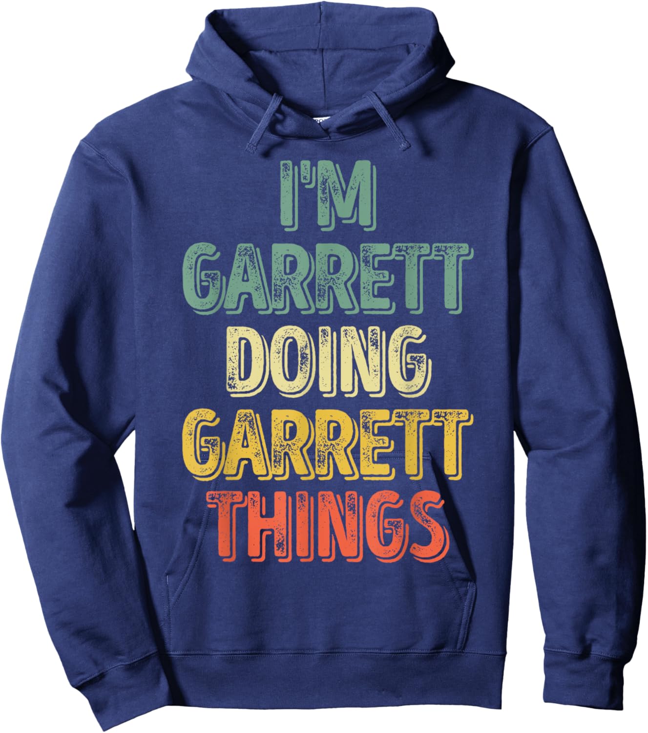 I'm Garrett Doing Garrett Things Shirt Personalized Name Hoodie - Hoodie | Navy