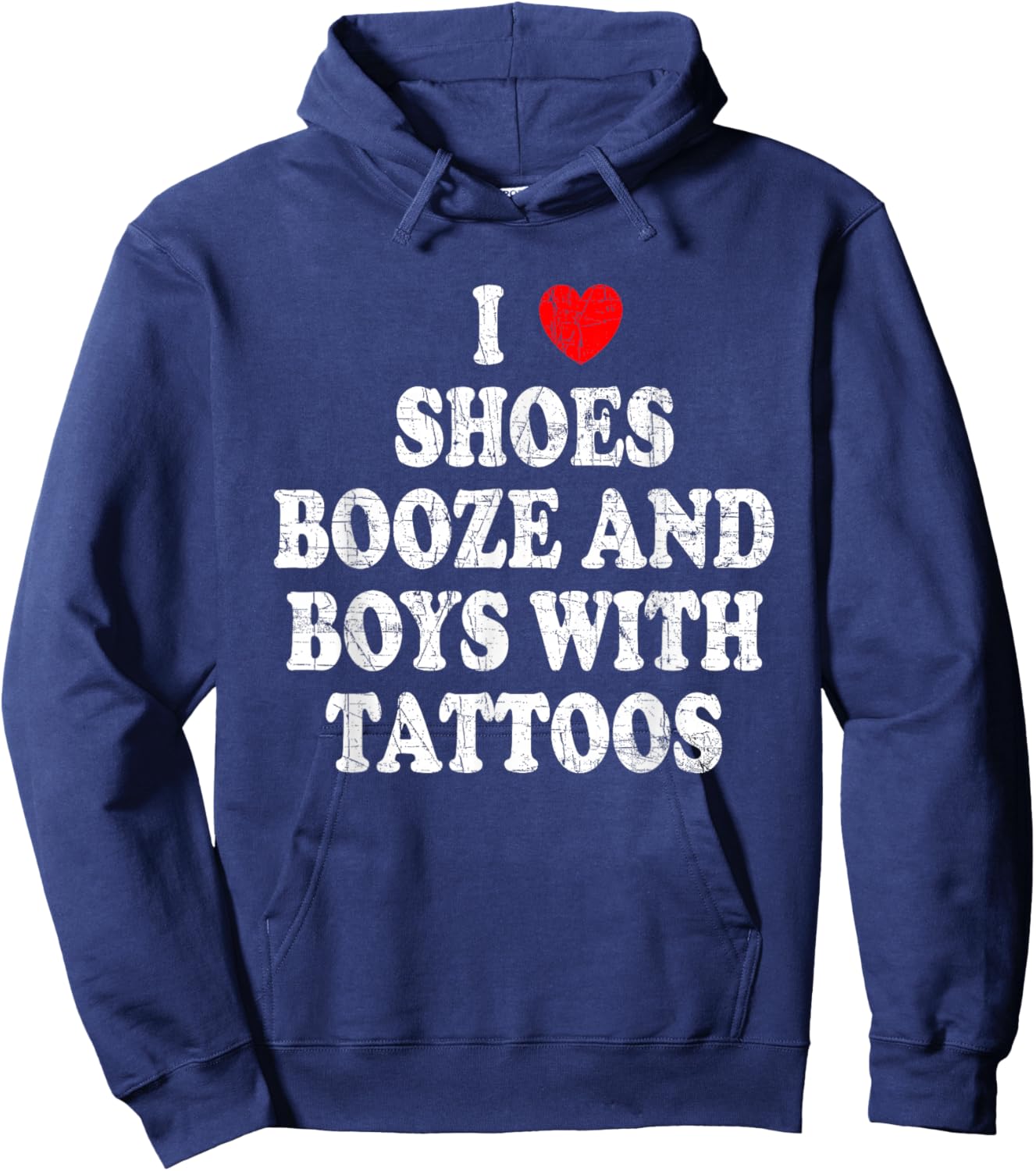 I love shoes booze and boys with tattoos Hoodie - Hoodie | Navy