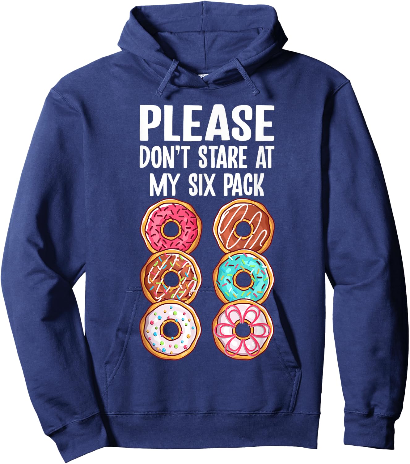 Please Dont Stare At My Six Pack Donuts Funny Workout Gym Hoodie - Hoodie | Navy