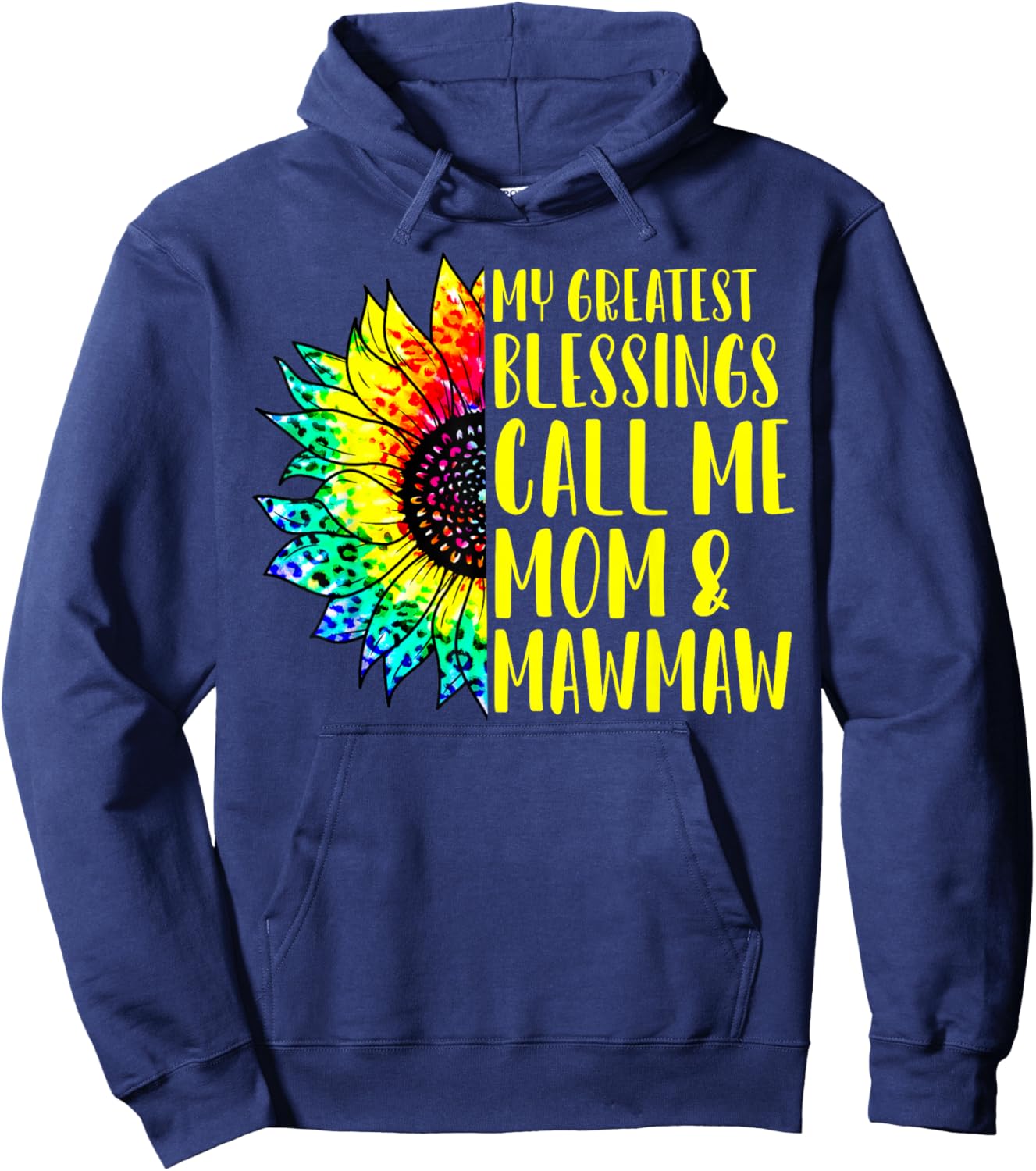 My Greatest Blessings Call Me Mom Mawmaw Sunflower Tie Dye Hoodie - Hoodie | Navy