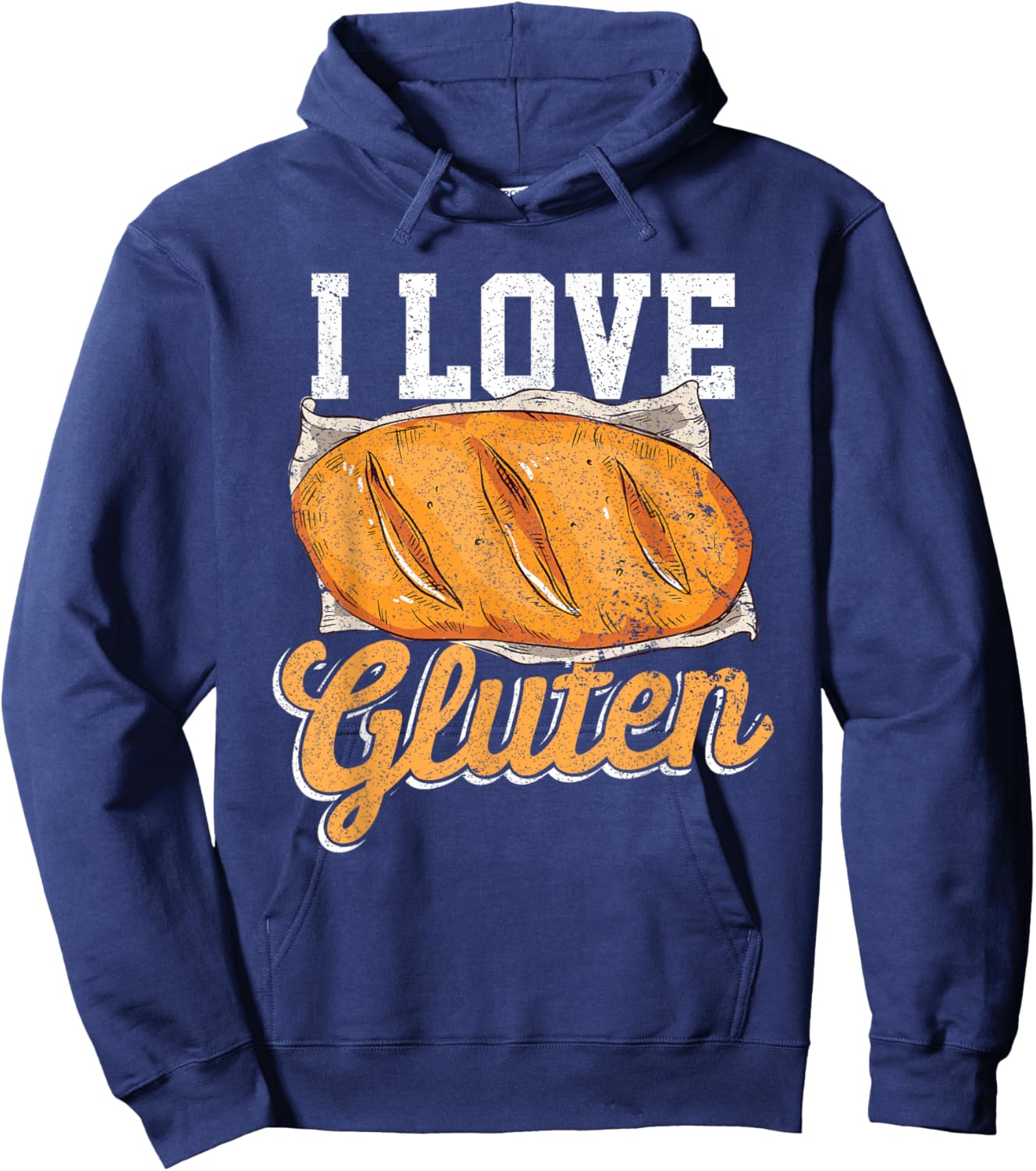 I Love Gluten Bread Food Foodies Lovers Baker Chef Cook Hoodie - Hoodie | Navy
