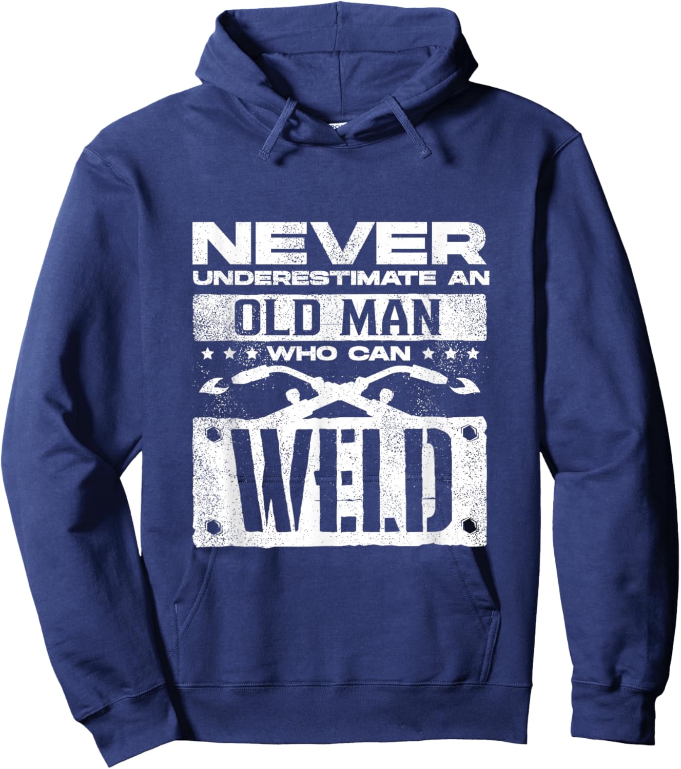 Welding Welder Metalworker Never Underestimate An Old Man Hoodie - Hoodie | Navy