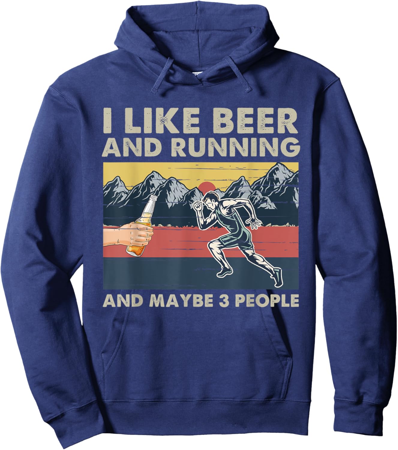 I Like Beer And Running And Maybe 3 People Funny Runners Hoodie - Hoodie | Navy