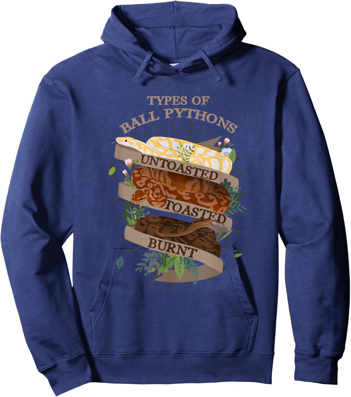 Snake Lover Types Of Ball Pythons Untoasted Toasted Burnt Hoodie - Hoodie | Navy