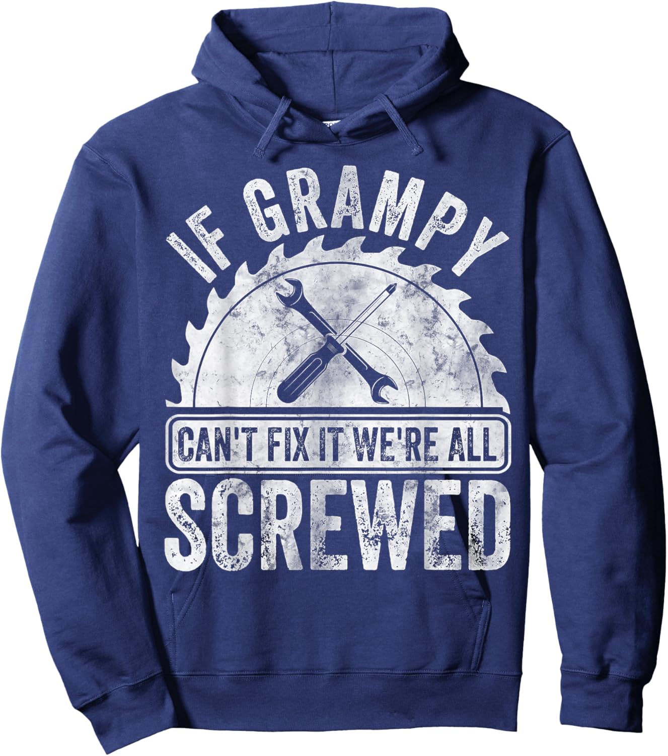 If Grampy Can't Fix It We're All Screwed Shirt Father's Day Hoodie - Hoodie | Navy